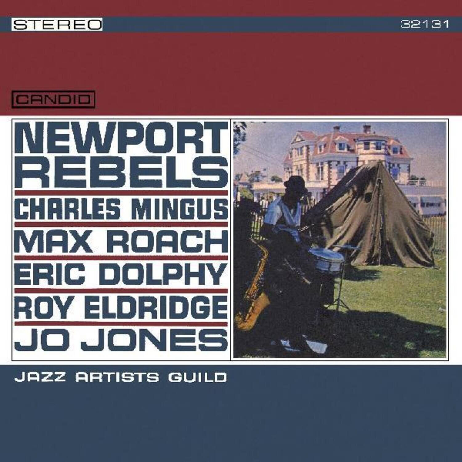 STEREO  
32131  

CANDID  

NEWPORT REBELS  
CHARLES MINGUS  
MAX ROACH  
ERIC DOLPHY  
ROY ELDREDGE  
JO JONES  

JAZZ ARTISTS GUILD