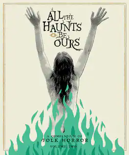 All the Haunts Be Ours: A Compendium of Folk Horror: Volume Two - BLU-RAY