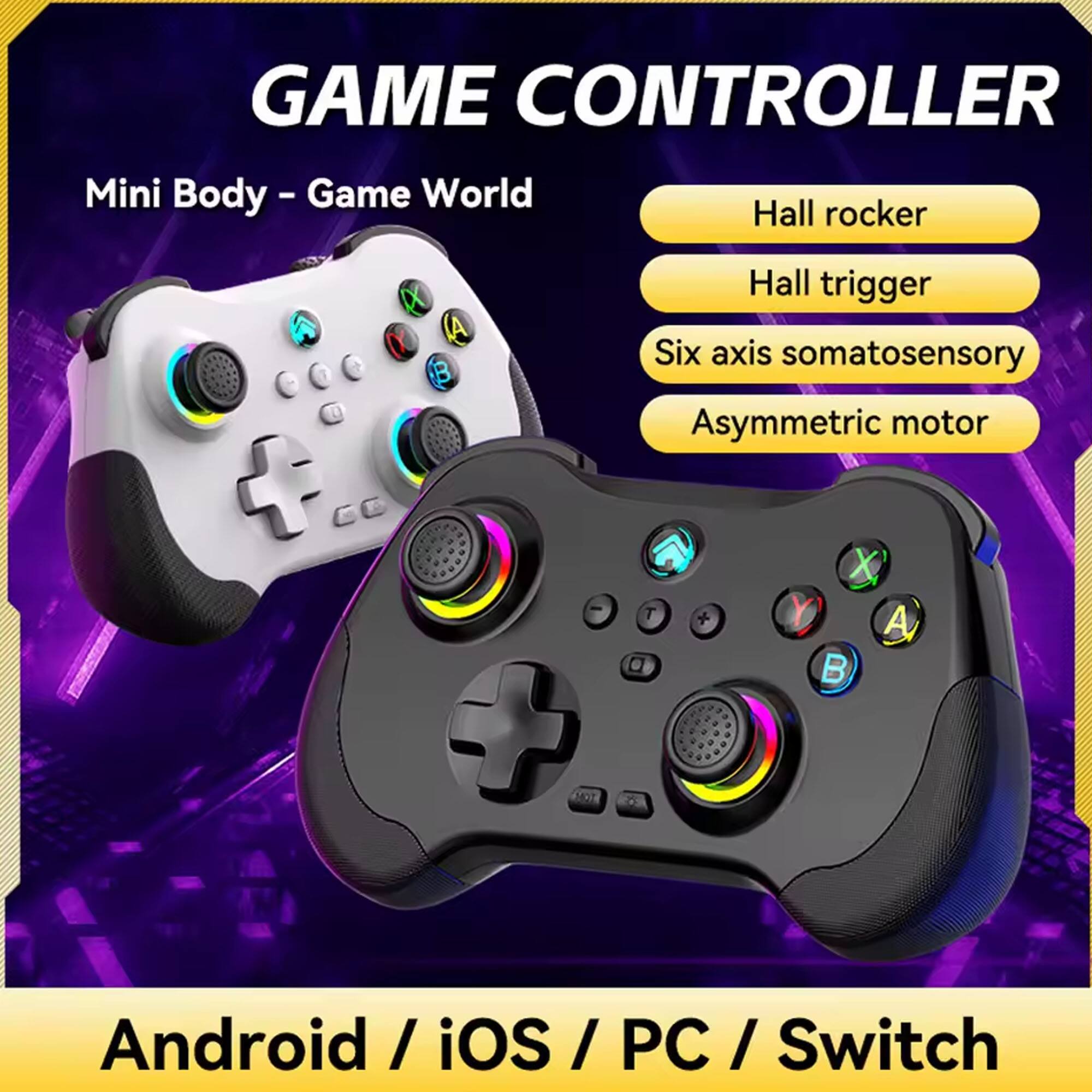 GAME CONTROLLER  
Mini Body - Game World  

- Hall rocker  
- Hall trigger  
- Six axis somatosensory  
- Asymmetric motor  

Android / iOS / PC / Switch