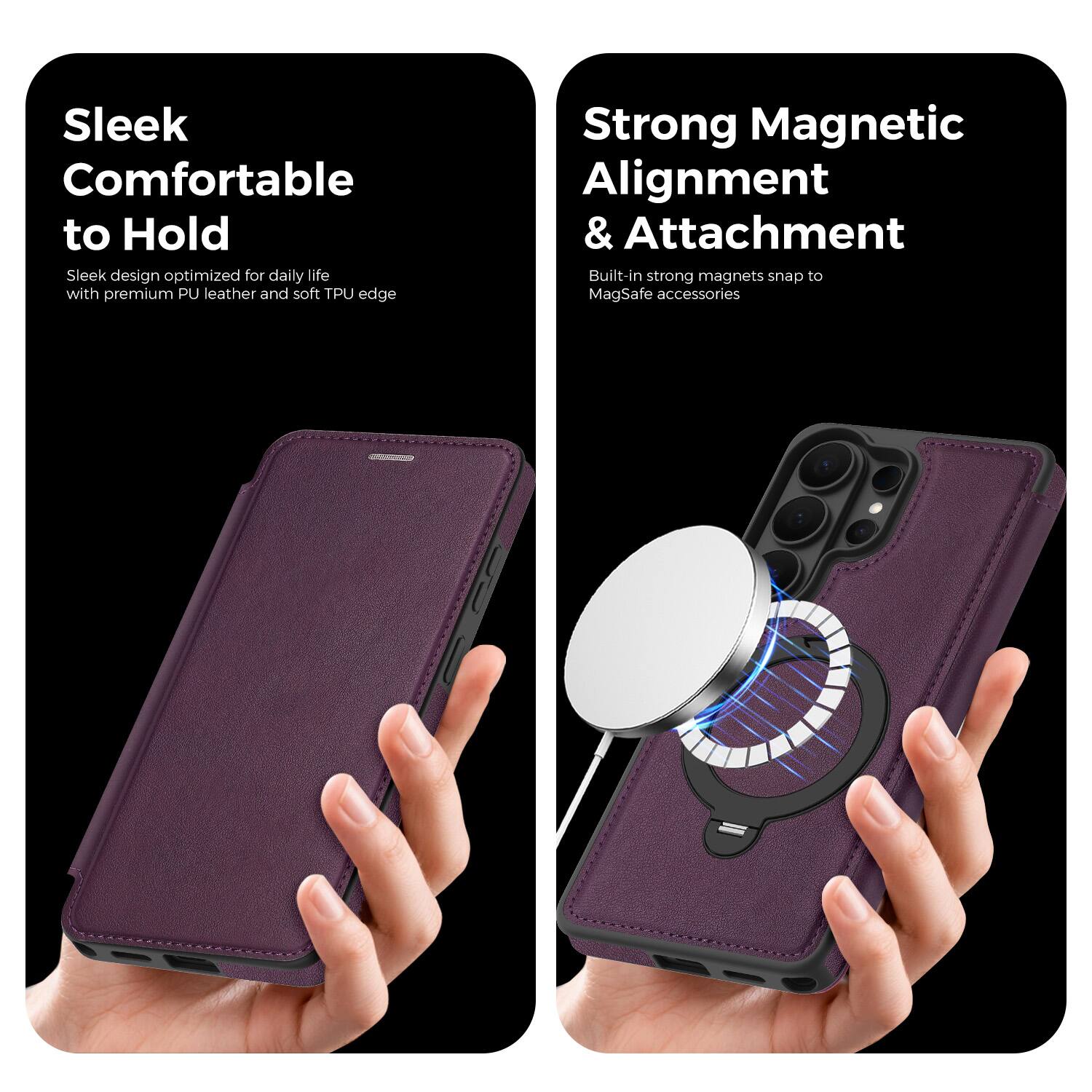 Sleek Comfortable to Hold  
Sleek design optimized for daily life with premium PU leather and soft TPU edge  

Strong Magnetic Alignment & Attachment  
Built-in strong magnets snap to MagSafe accessories