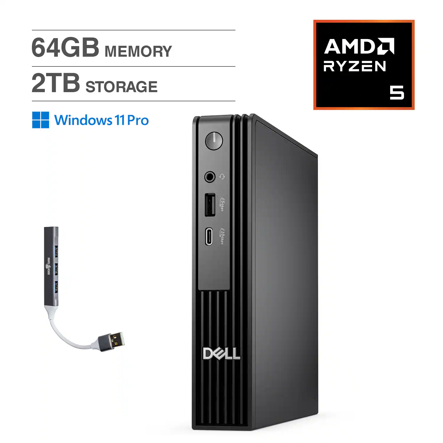 64GB MEMORY  
2TB STORAGE  
AMD RYZEN 5  
Windows 11 Pro
