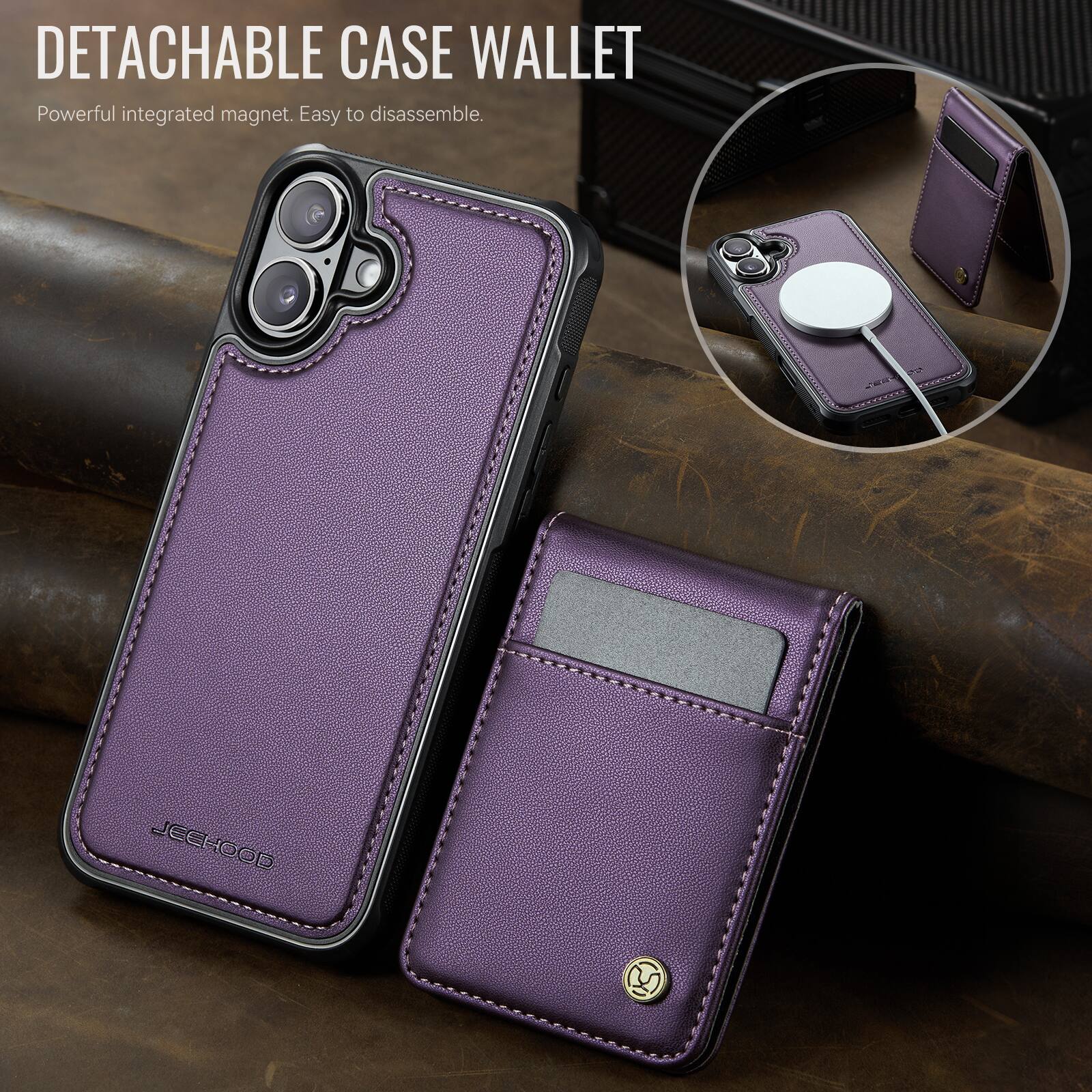 DETACHABLE CASE WALLET  
Powerful integrated magnet. Easy to disassemble.