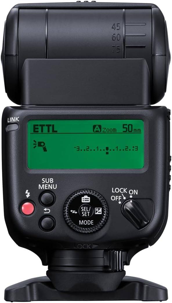 45 60 75  
LINK  
ETTL  
A Zoom 50mm  
-3..2..1..0..1..2..3  
E 2 1 : 1 2  
E: 4  
SUB MENU  
LOCK ON OFF  
SEL/SET MODE