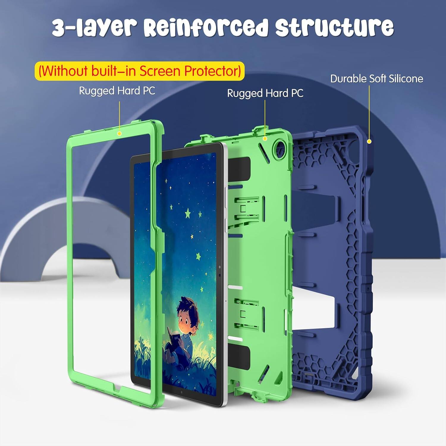 3-layer Reinforced structure  
(Without built-in Screen Protector)  
Rugged Hard PC  
Rugged Hard PC  
Durable Soft Silicone