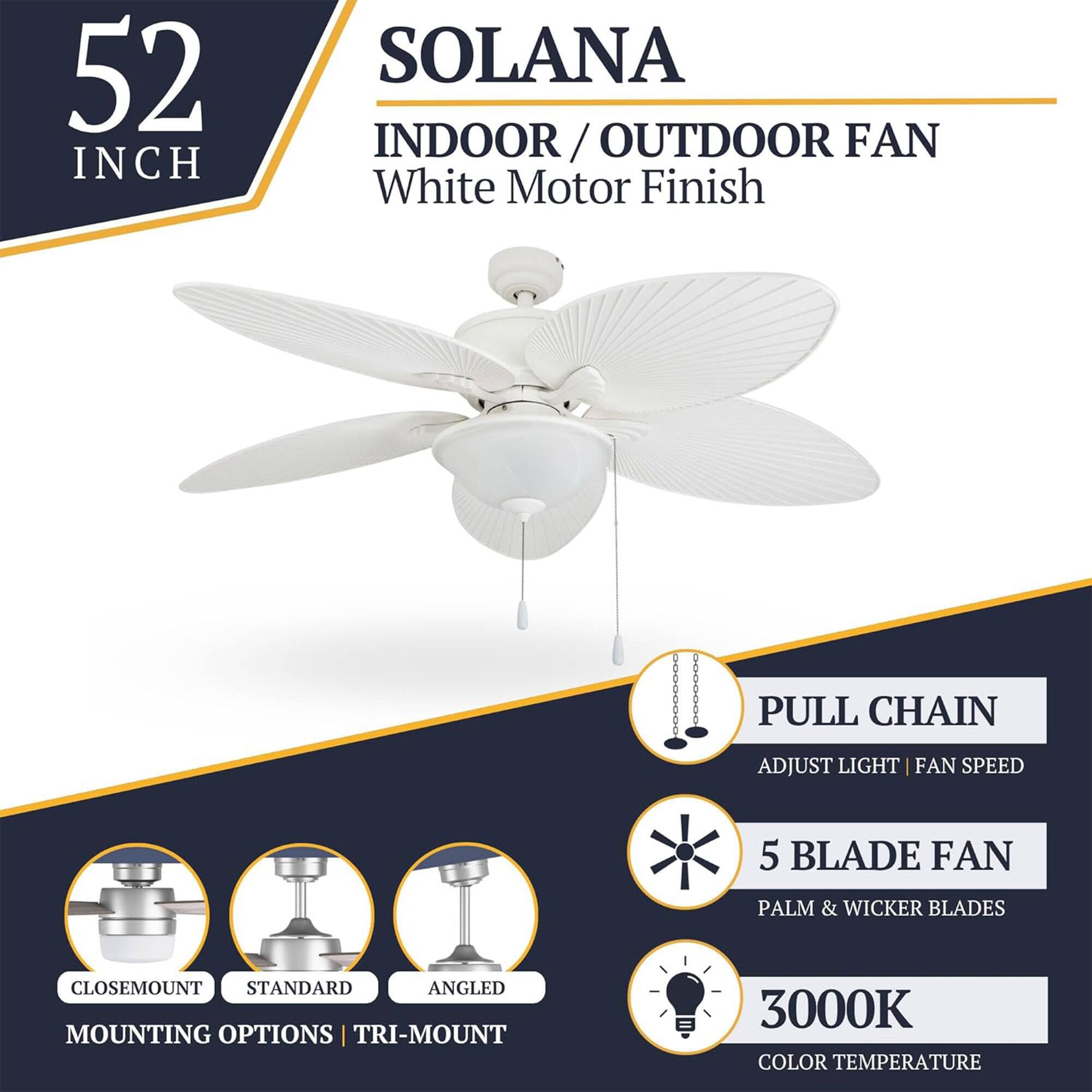 52 INCH SOLANA INDOOR/OUTDOOR FAN White Motor Finish PULL CHAIN ADJUST LIGHT | FAN SPEED 5 BLADE FAN PALM & WICKER BLADES CLOSEMOUNT STANDARD ANGLED MOUNTING OPTIONS | TRI-MOUNT 3000K COLOR TEMPERATURE
