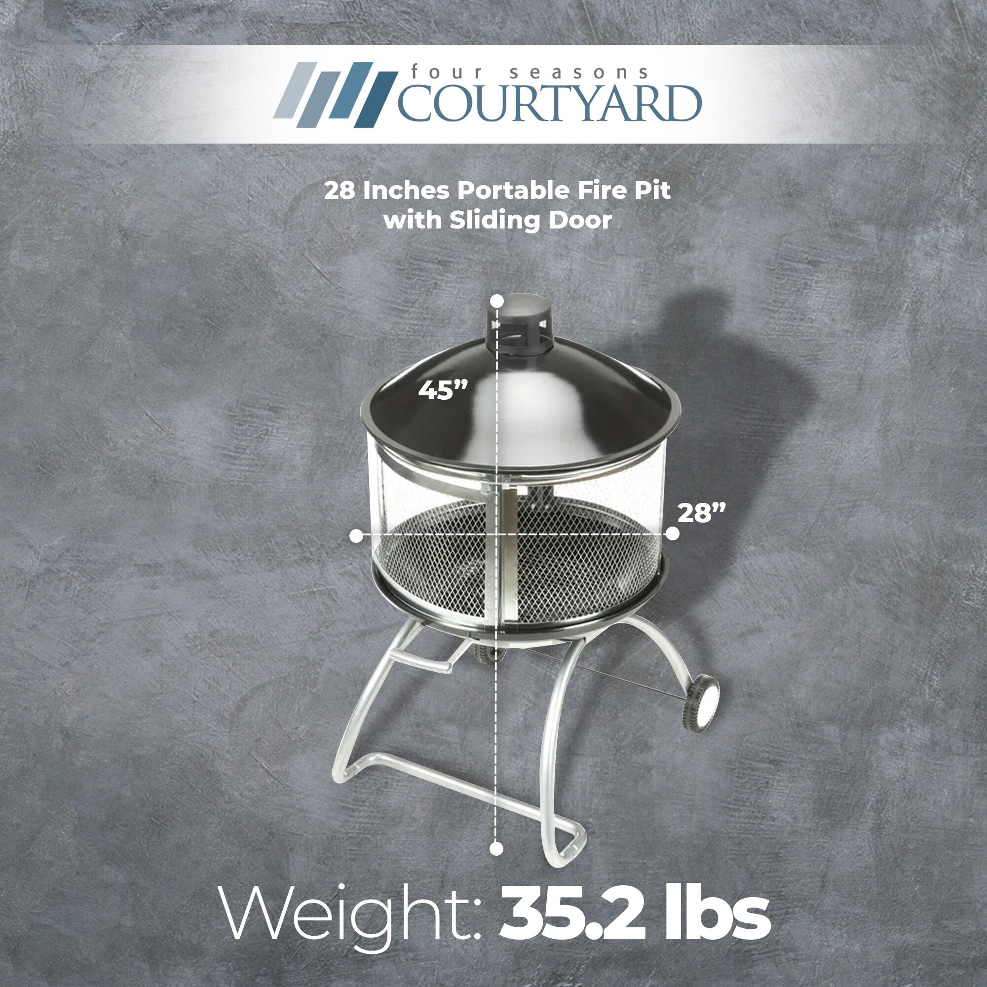 Four Seasons Courtyard 28 Inches Portable Fire Pit with Sliding Door  
45" x 28"  
Weight: 35.2 lbs