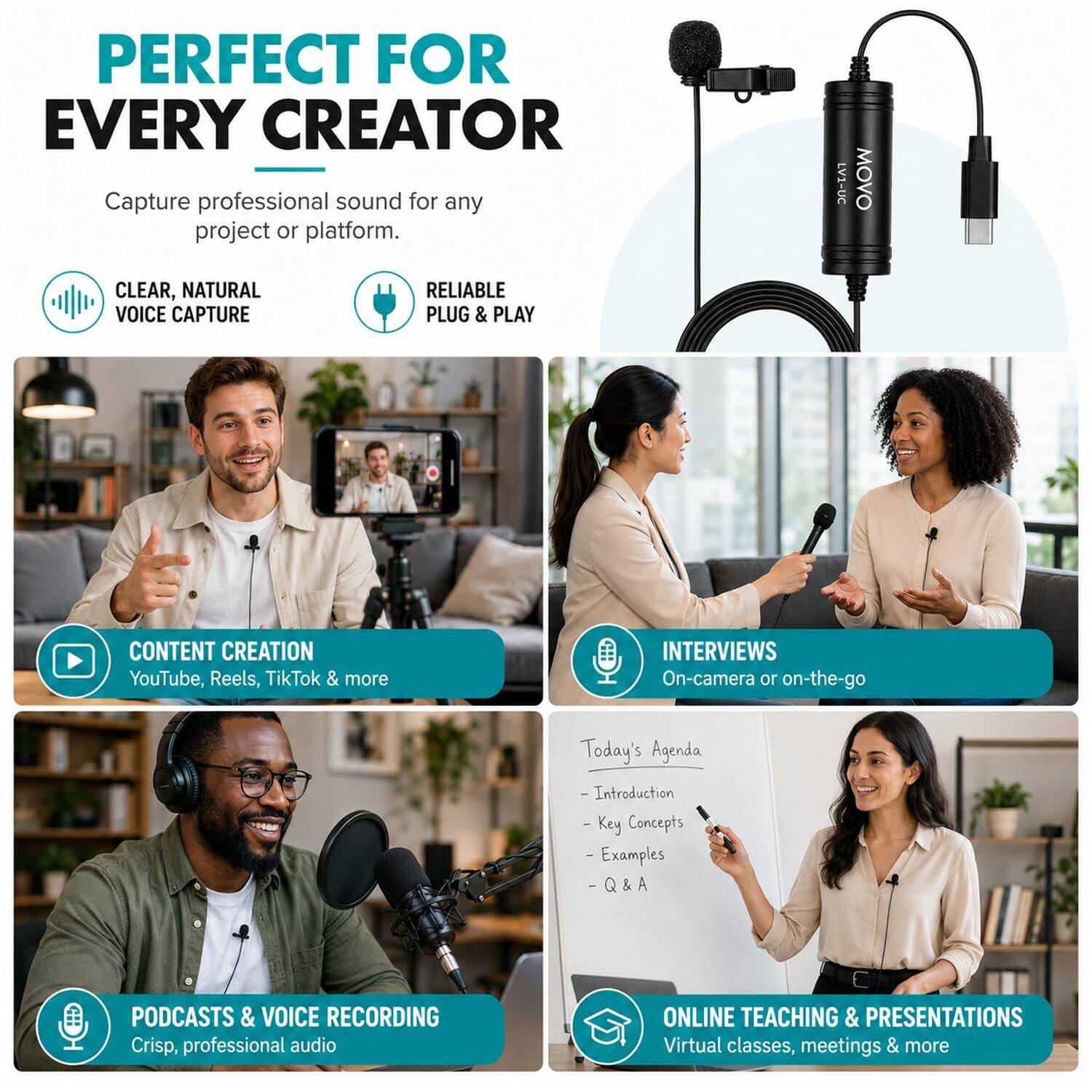 PERFECT FOR EVERY CREATOR  
Capture professional sound for any project or platform.  

CLEAR, NATURAL VOICE CAPTURE  
RELIABLE PLUG & PLAY  

CONTENT CREATION  
YouTube, Reels, TikTok & more  

INTERVIEWS  
On-camera or on-the-go  

PODCASTS & VOICE RECORDING  
Crisp, professional audio  

ONLINE TEACHING & PRESENTATIONS  
Virtual classes, meetings & more  

Today's Agenda  
- Introduction  
- Key Concepts  
- Examples  
- Q&A