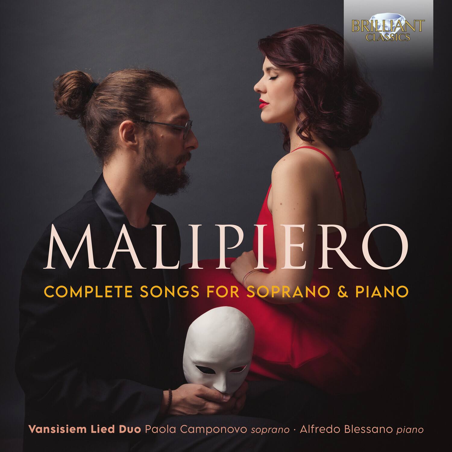 BRILLIANT CLASSICS

MALIPIERO  
COMPLETE SONGS FOR SOPRANO & PIANO

Vansisem Lied Duo  
Paola Camponovo soprano • Alfredo Blessano piano