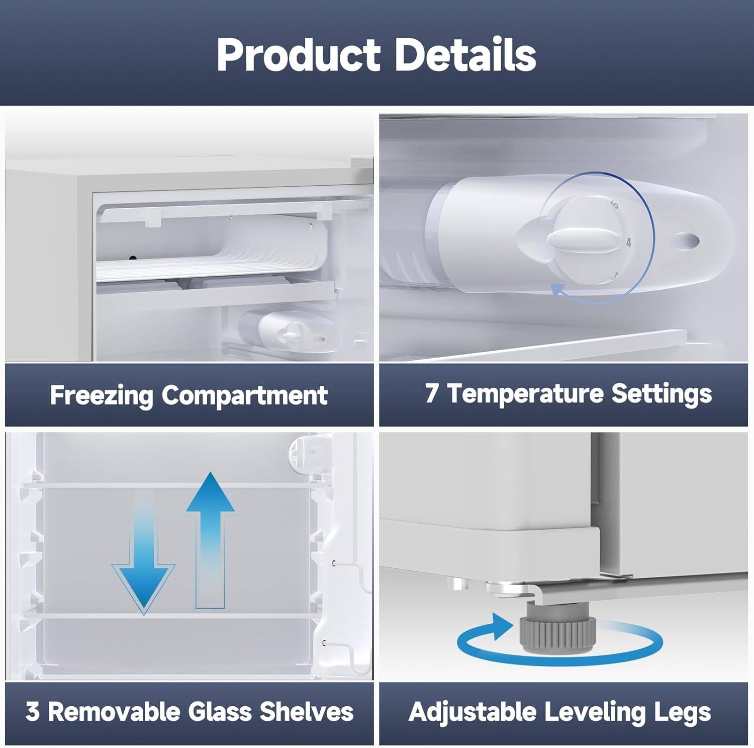 Product Details

- Freezing Compartment
- 7 Temperature Settings
- 3 Removable Glass Shelves
- Adjustable Leveling Legs