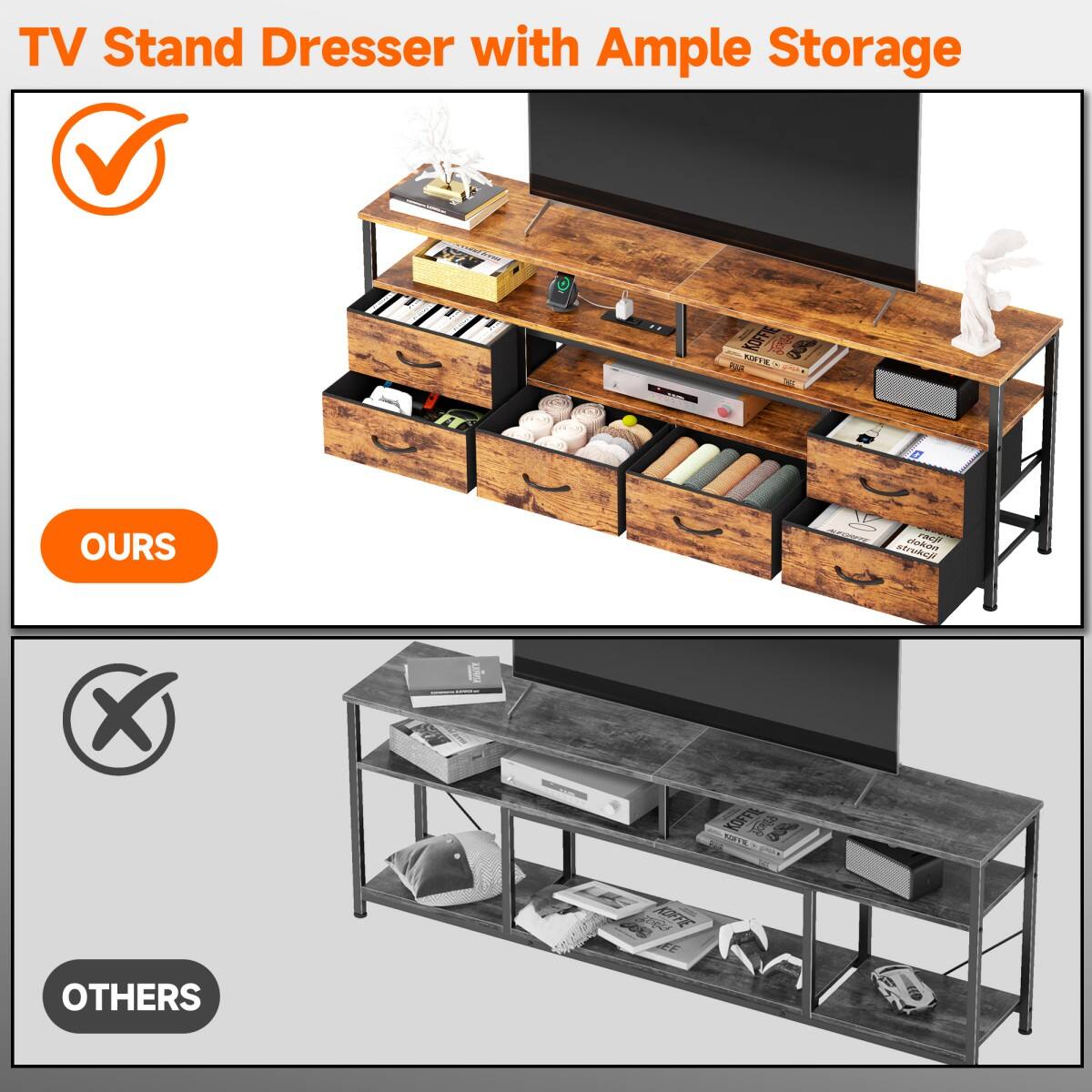 TV Stand Dresser with Ample Storage

OURS

OTHERS