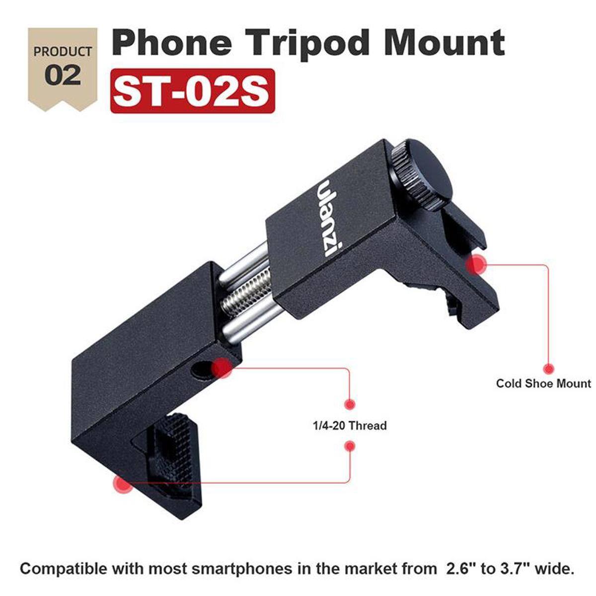 Phone Tripod Mount 02 ST-02S ulanzi Cold Shoe Mount 1/4-20 Thread Compatible with most smartphones in the market from 2.6" to 3.7" wide.