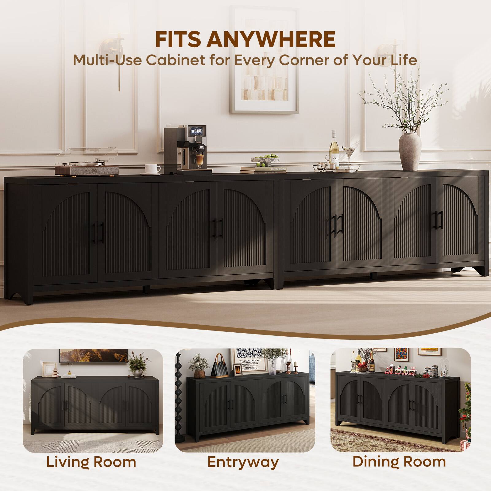 FITS ANYWHERE  
Multi-Use Cabinet for Every Corner of Your Life

Living Room  
Entryway  
Dining Room