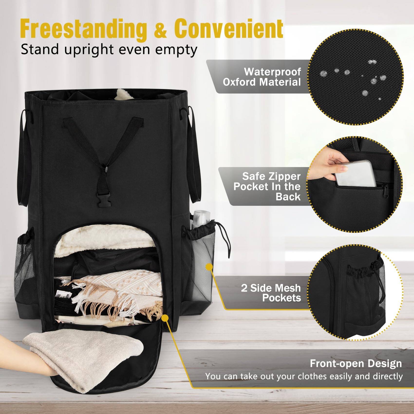 Freestanding & Convenient  
Stand upright even empty  

Waterproof Oxford Material  

Safe Zipper Pocket In the Back  

2 Side Mesh Pockets  

Front-open Design  
You can take out your clothes easily and directly
