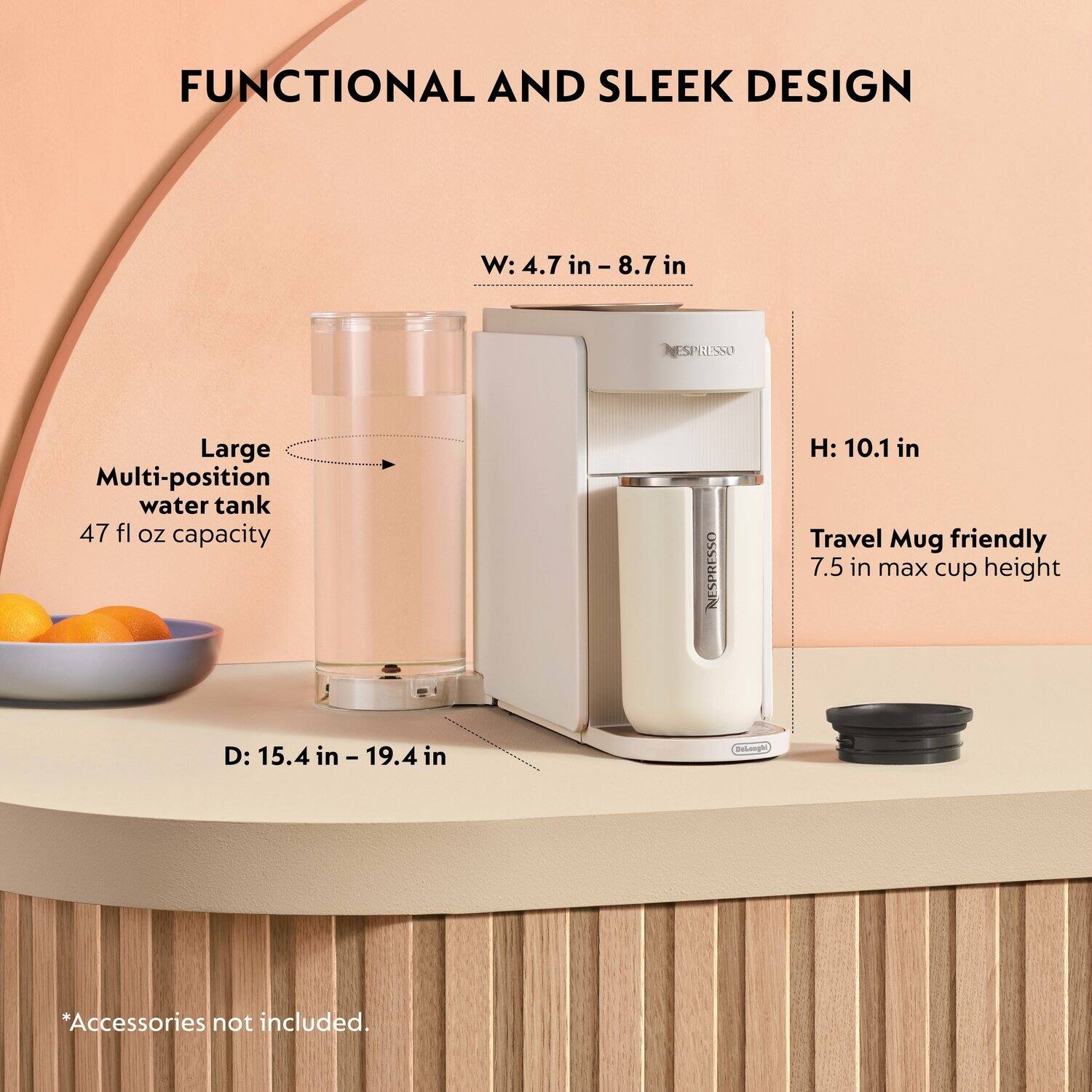 FUNCTIONAL AND SLEEK DESIGN

- W: 4.7 in - 8.7 in
- H: 10.1 in
- D: 15.4 in - 19.4 in

Large Multi-position water tank
47 fl oz capacity

Travel Mug friendly
7.5 in max cup height

*Accessories not included.