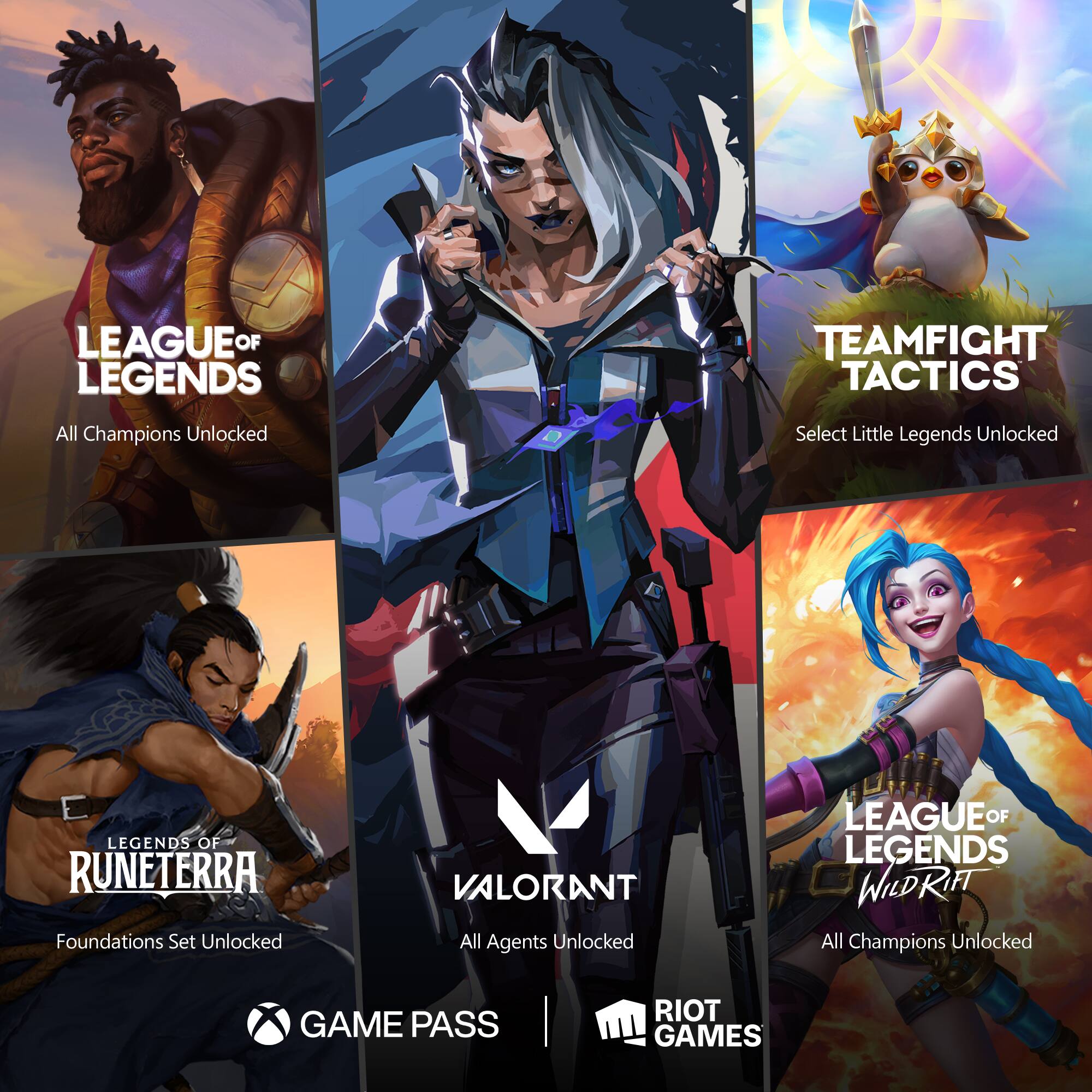 League of Legends Teamfight Tactics: All Champions Unlocked, Select Little Legends Unlocked.
League of Legends: Foundations Set Unlocked.
League of Legends: Wild Rift: All Champions Unlocked.
Valorant: All Agents Unlocked.
Game Pass: Riot Games.