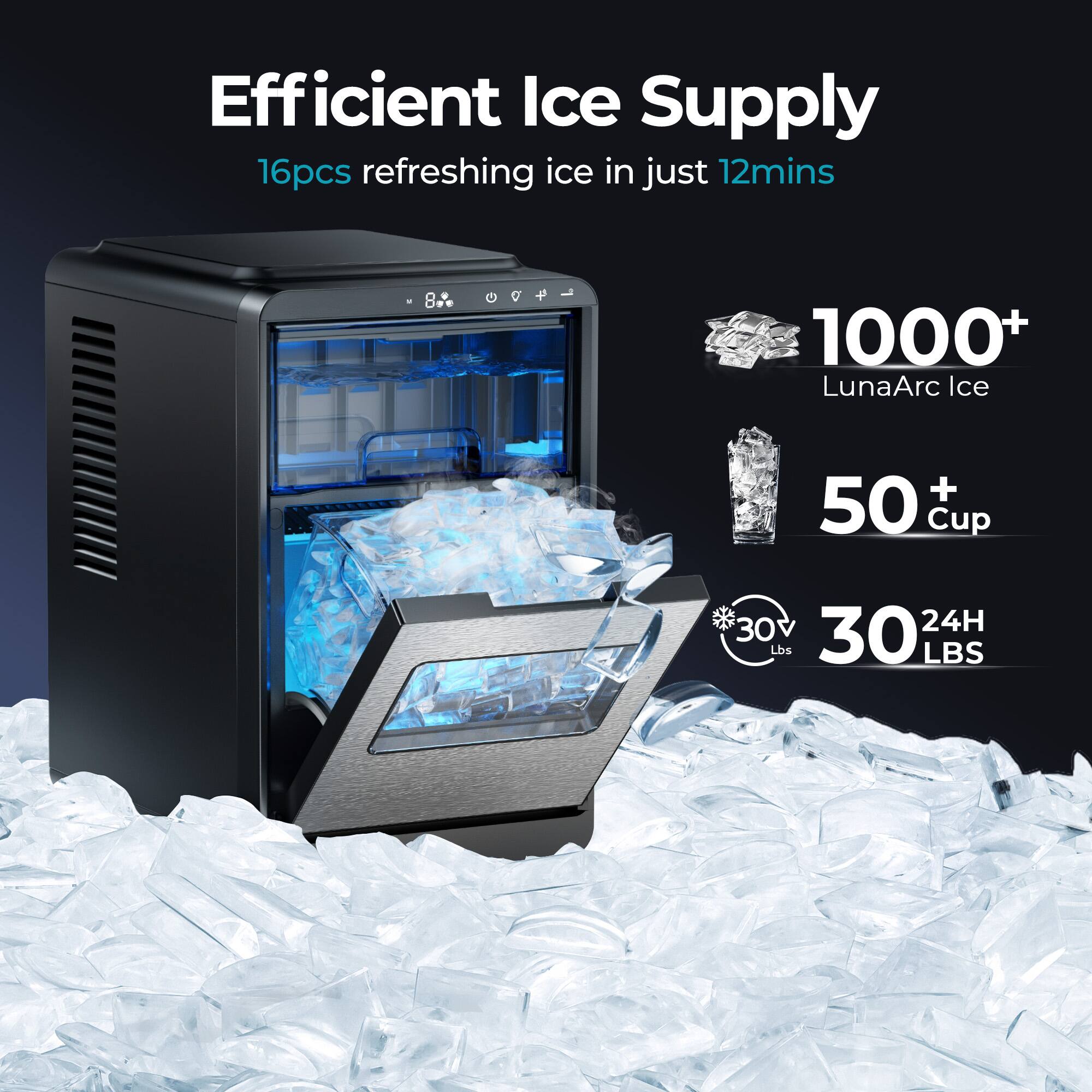 Efficient Ice Supply

16pcs refreshing ice in just 12mins

1000+ LunaArc Ice

50+ Cup

30 LBS

24H
