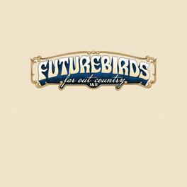 Futurebirds - Far Out Country I&II - VINYL LP