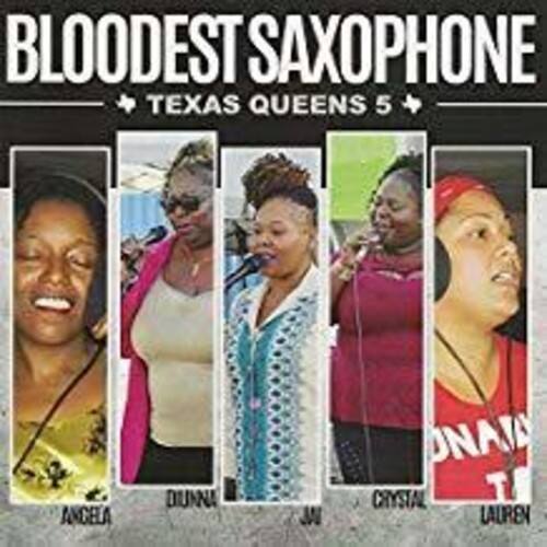 Bloodest Saxophone - Texas Queens 5   - COMPACT DISCS [CD] price history on PriceWatchPro