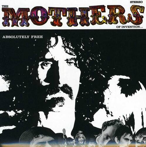 THE MOTHERS OF INVENTION  
ABSOLUTELY FREE  
STEREO