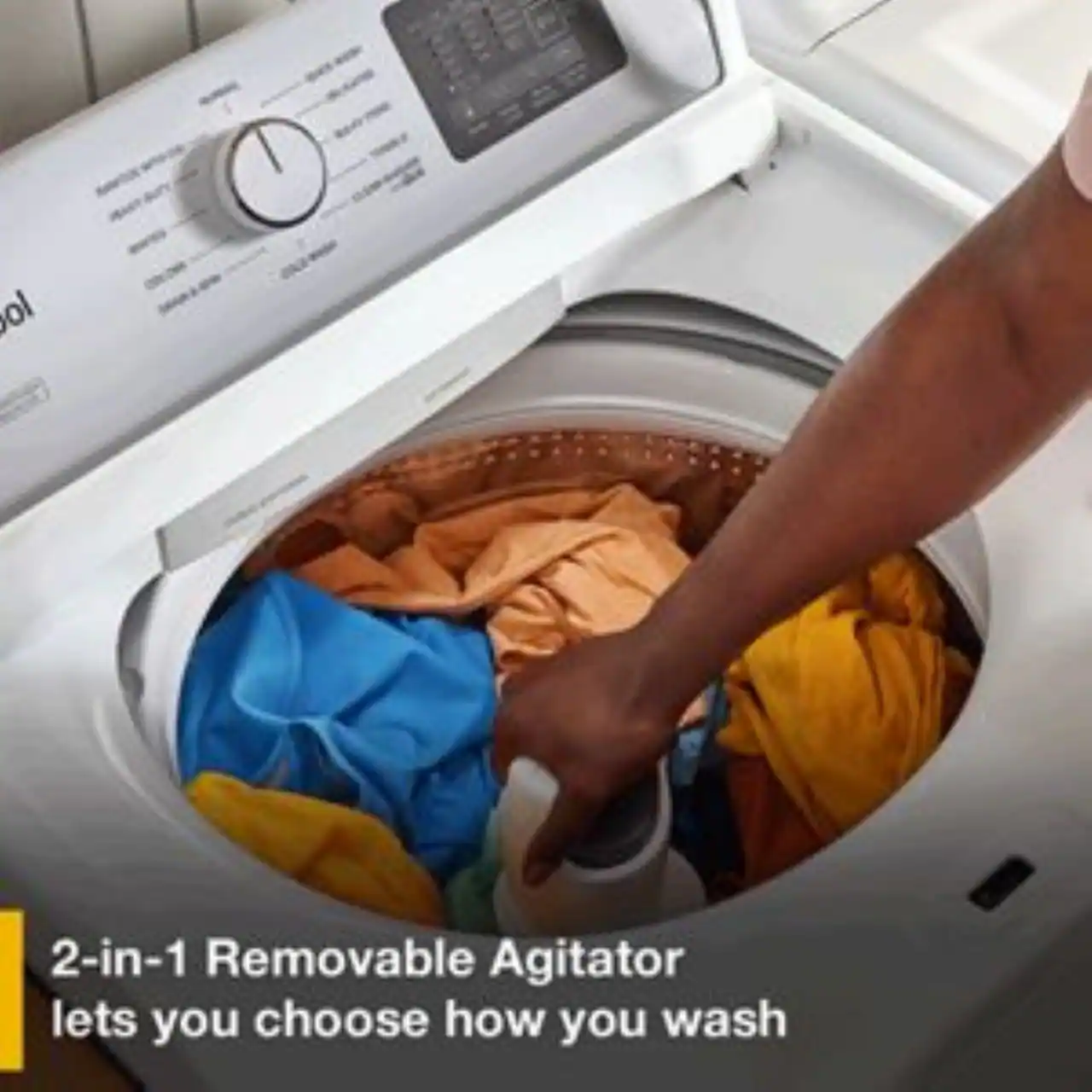 2-in-1 Removable Agitator lets you choose how you wash