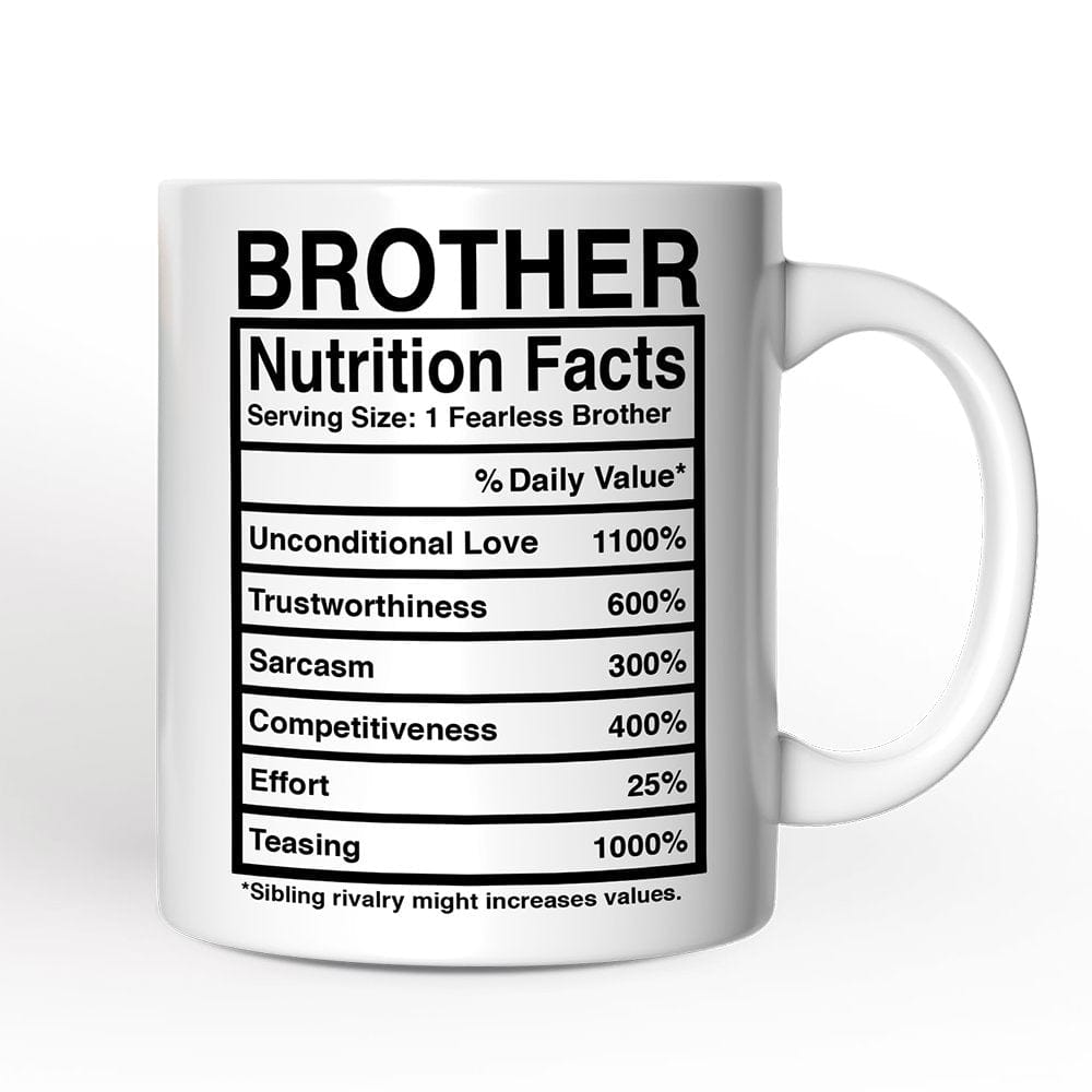 OrnamentallyYou - Brother Nutrition Facts Mug, Birthday Gift - White