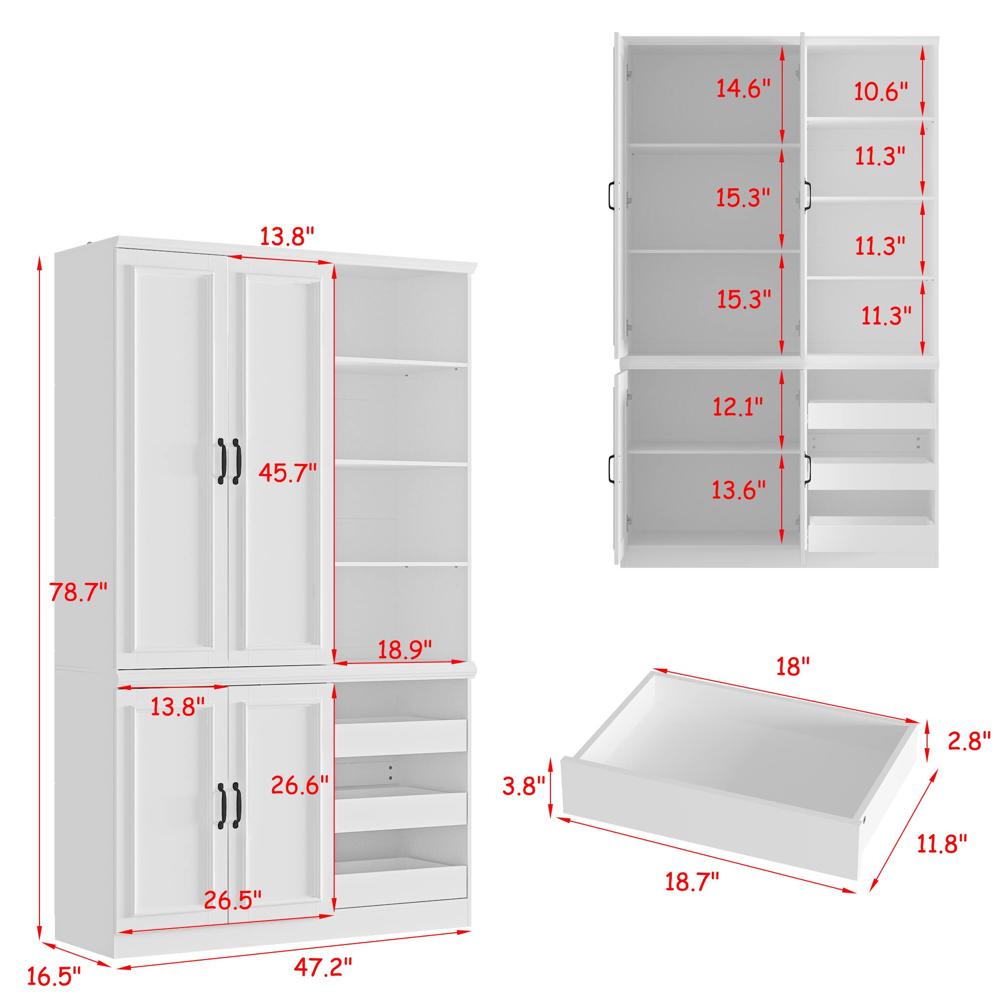 Cabinet: 78.7", 45.7", 13.8", 26.6", 26.5", 16.5", 47.2"

Shelves: 14.6", 10.6", 11.3", 15.3", 11.3", 15.3", 11.3", 12.1", 13.6"

Drawer: 18", 2.8", 18.7", 11.8", 3.8"