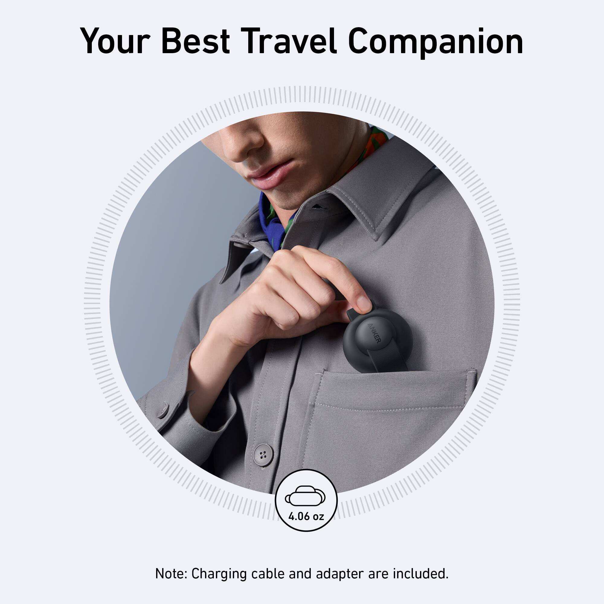 Your Best Travel Companion: Anker 4.06 oz Note: Charging cable and adapter are included.