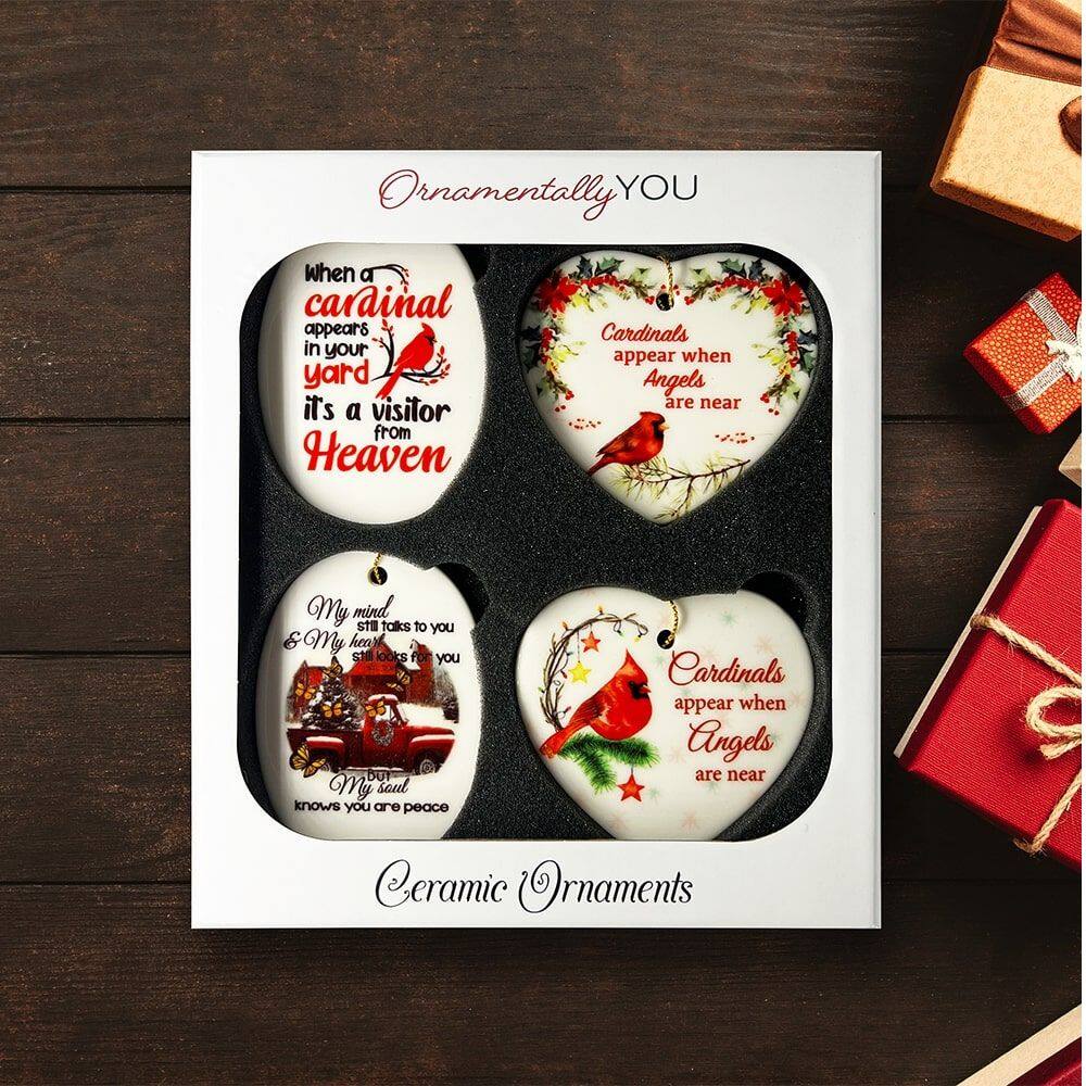 Ornamentally YOU

When a cardinal appears in your yard it's a visitor from Heaven

Cardinals appear when Angels are near

My mind talks to you & My heart still looks for you

My soul knows you are peace

Cardinals appear when Angels are near

Ceramic Ornaments