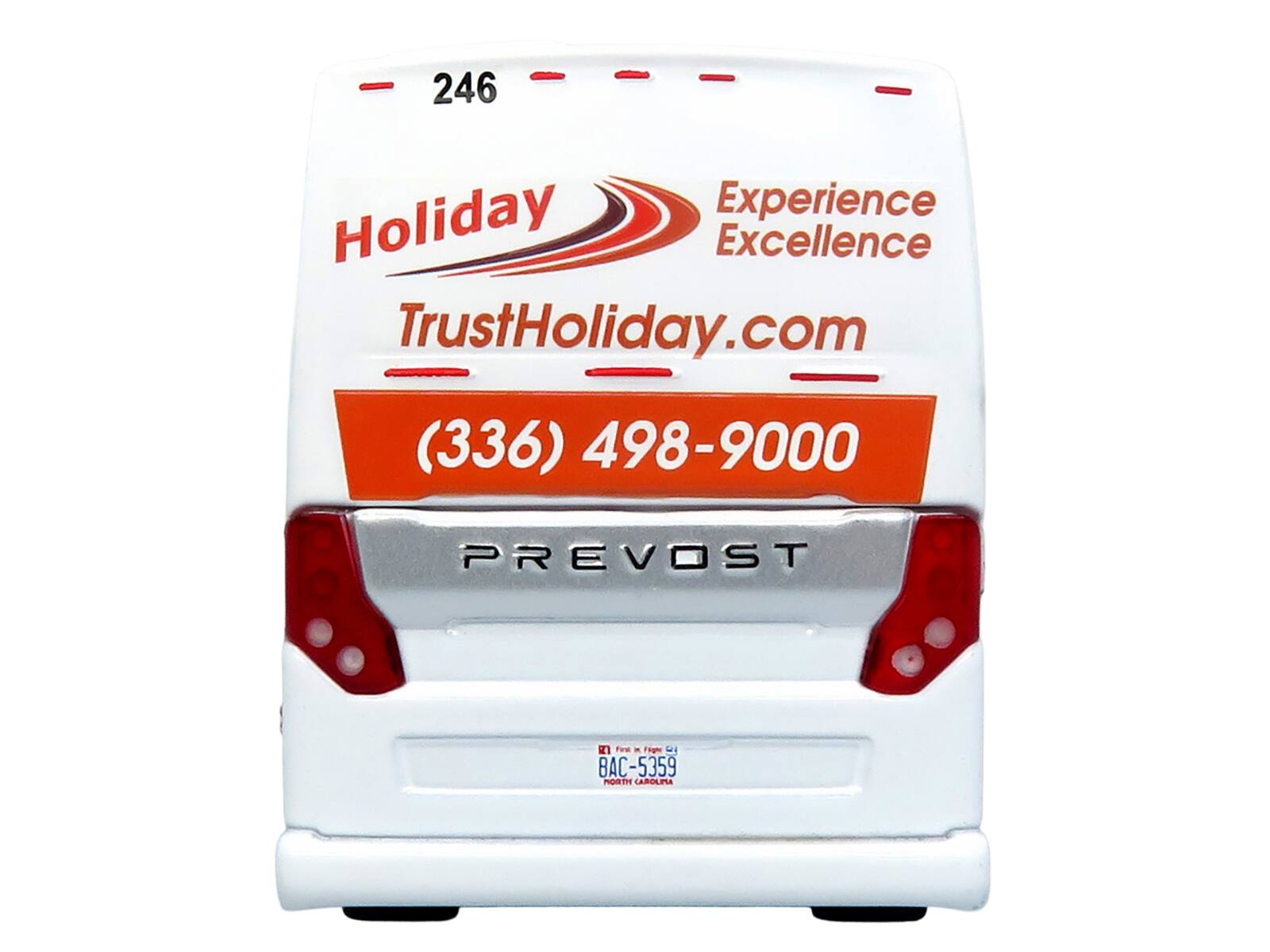 246  
Holiday  
Experience Excellence  
TrustHoliday.com  
(336) 498-9000  
PREVOST  
BAC-5359  
NORTH CAROLINA