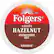 Folgers
Toasty Hazelnut
Artificially Flavored Coffee
Keurig