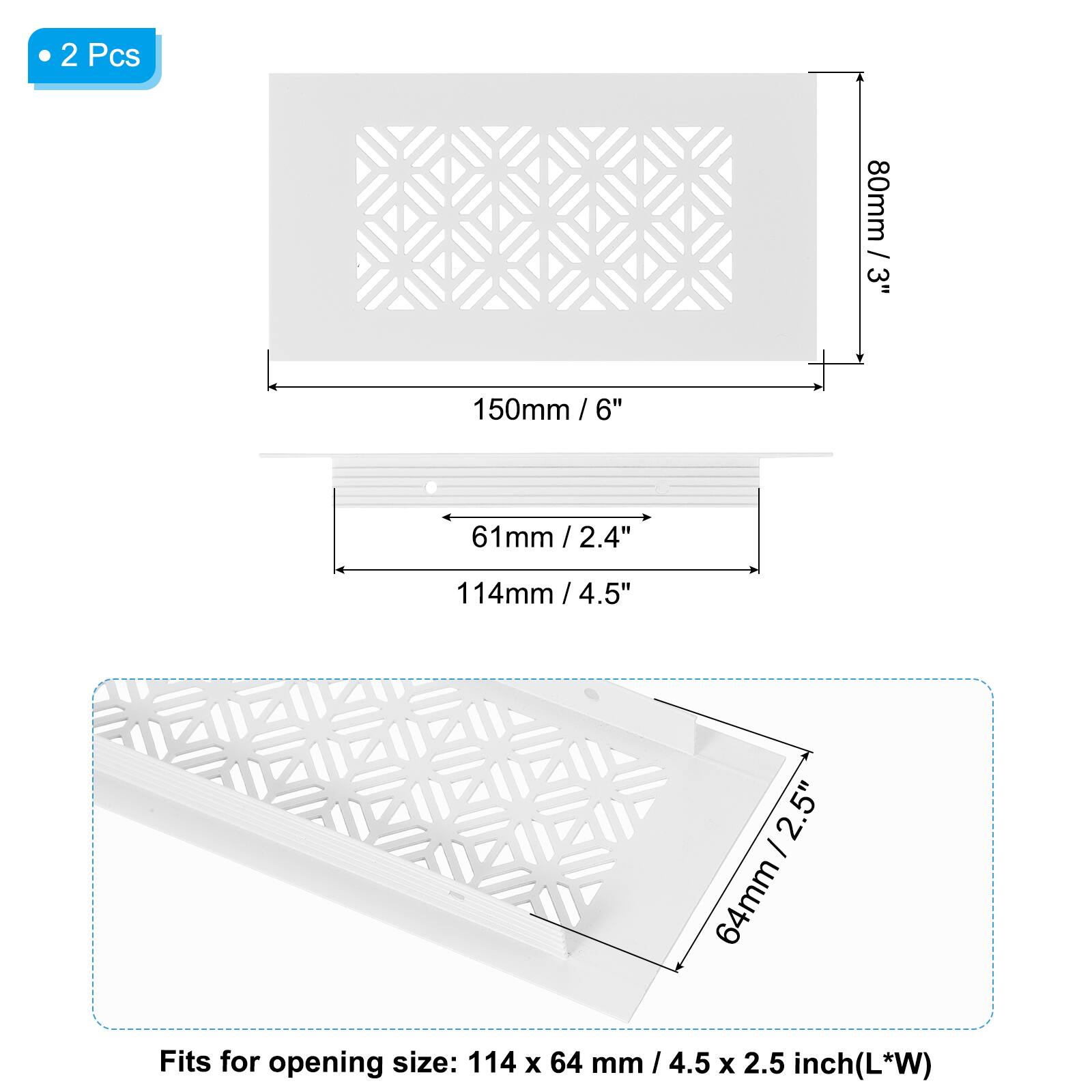 2 Pcs  
80mm / 3"  
150mm / 6"  
61mm / 2.4"  
114mm / 4.5"  
64mm / 2.5"  

Fits for opening size: 114 x 64 mm / 4.5 x 2.5 inch (L*W)