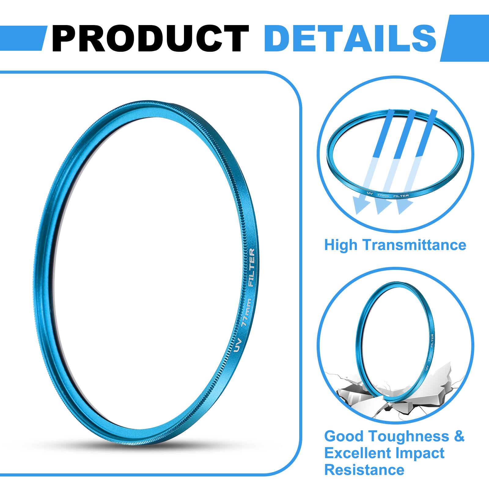 PRODUCT DETAILS

- FILTER 77mm UV
- High Transmittance
- Good Toughness & Excellent Impact Resistance