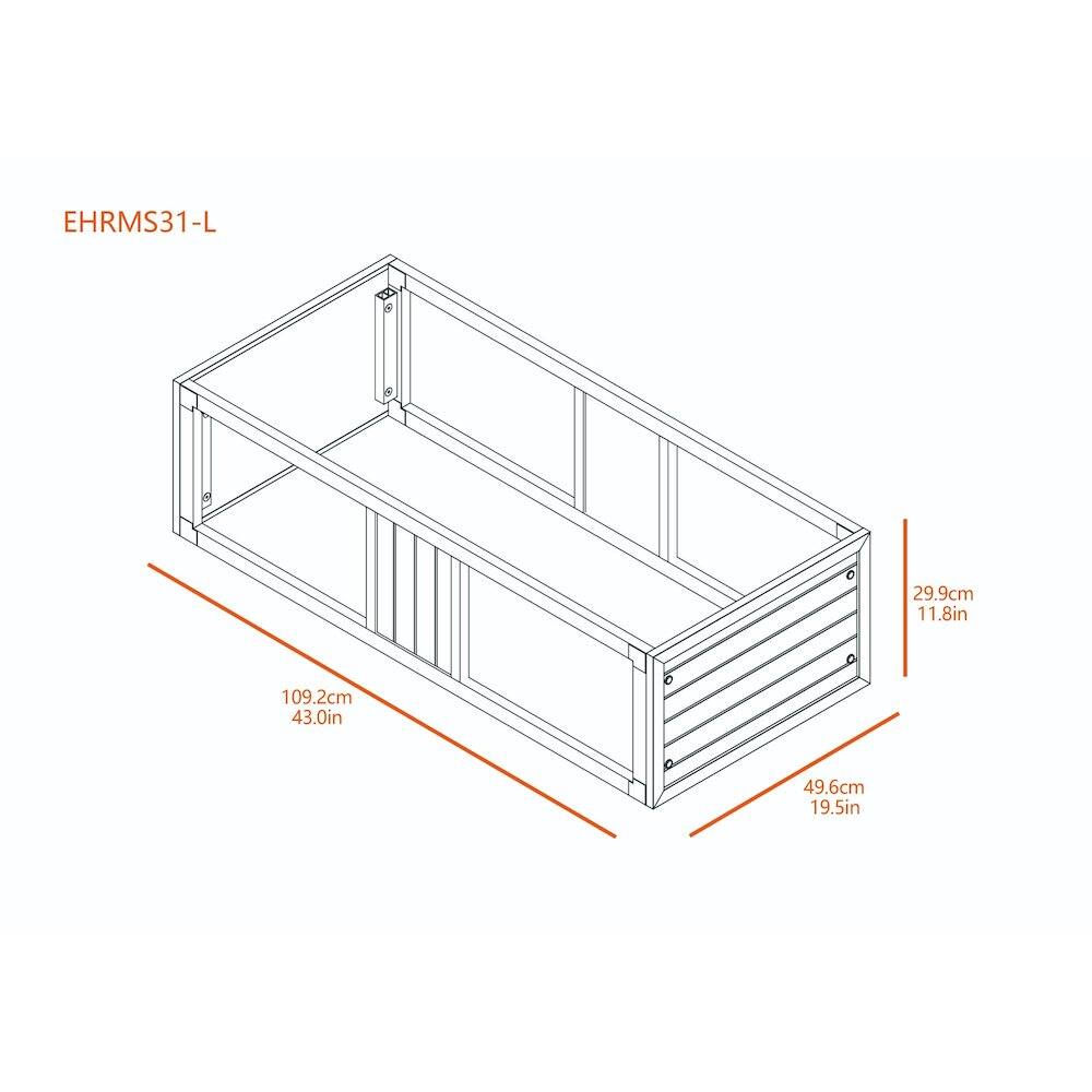 EHRMS31-L  
29.9cm 11.8in  
109.2cm 43.0in  
49.6cm 19.5in