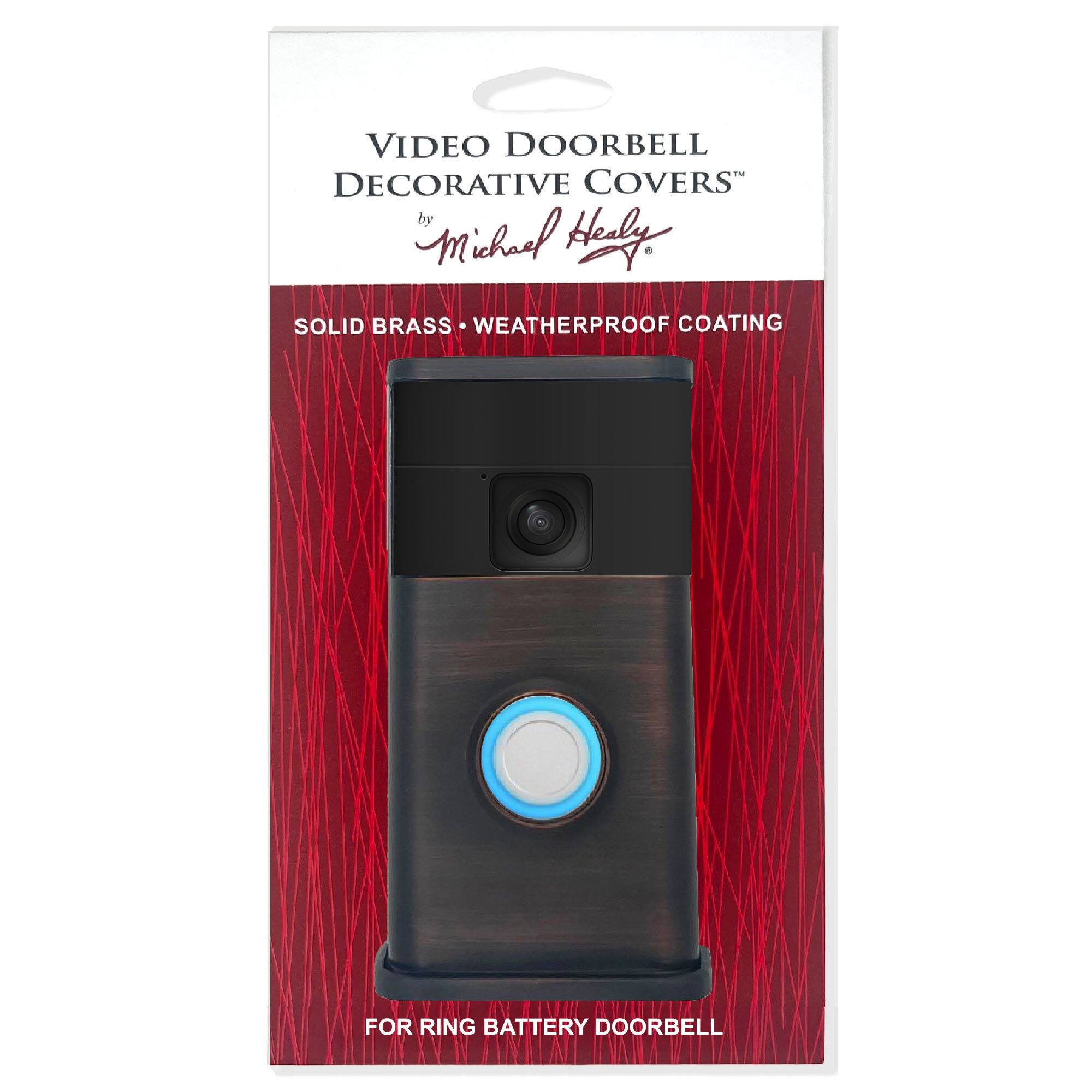 VIDEO DOORBELL DECORATIVE COVERS  
by Michael Healy  

SOLID BRASS • WEATHERPROOF COATING  

FOR RING BATTERY DOORBELL