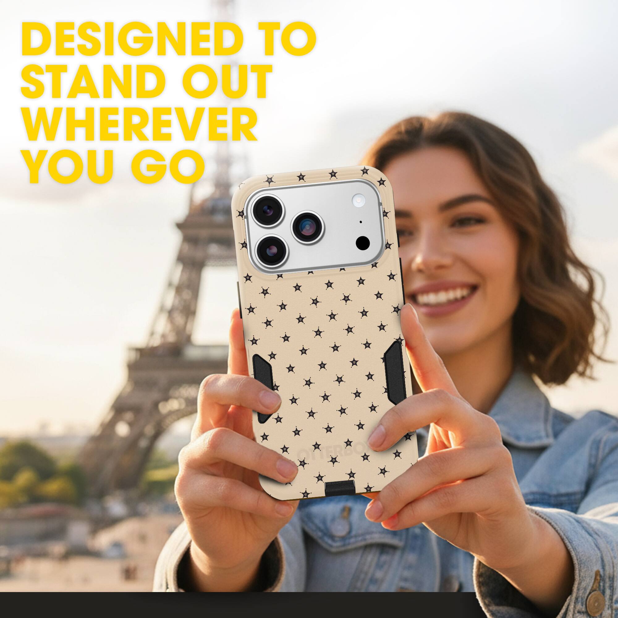 DESIGNED TO STAND OUT WHEREVER YOU GO