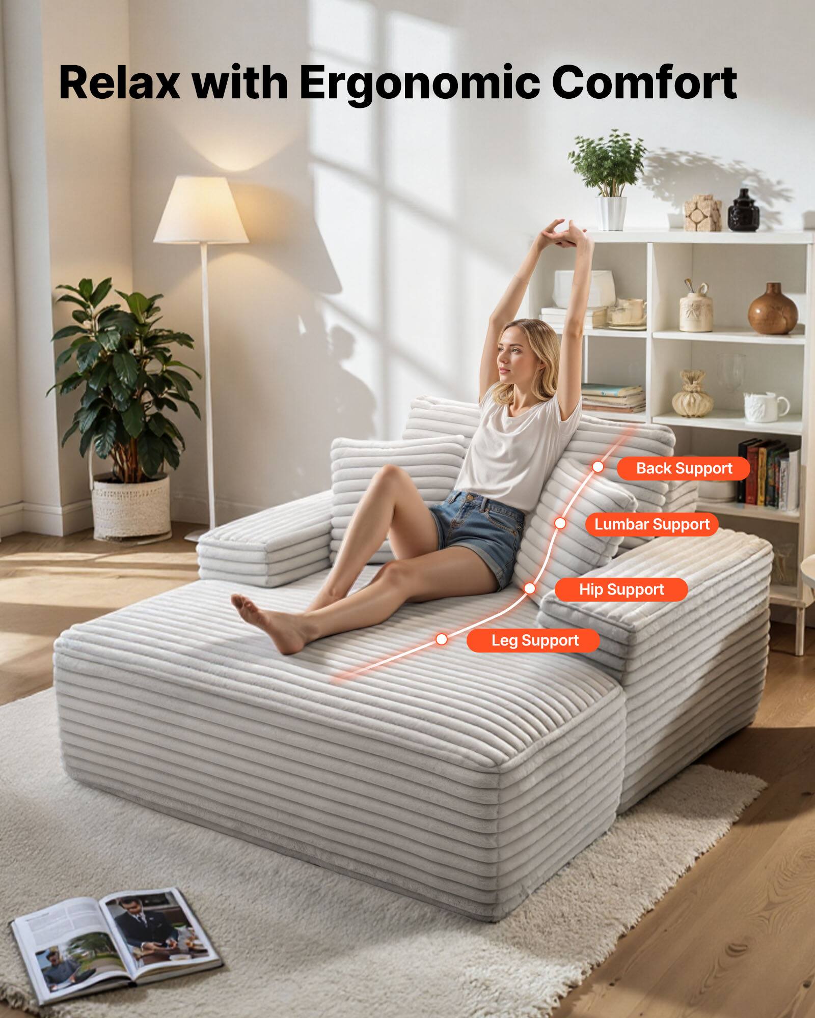 Relax with Ergonomic Comfort

- Back Support
- Lumbar Support
- Hip Support
- Leg Support