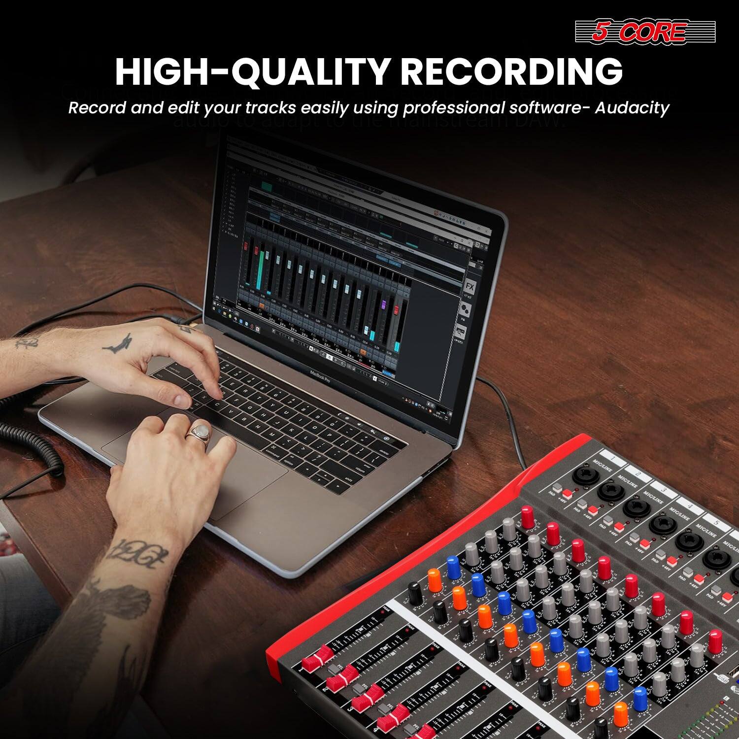 5 CORE  
HIGH-QUALITY RECORDING  

Record and edit your tracks easily using professional software – Audacity