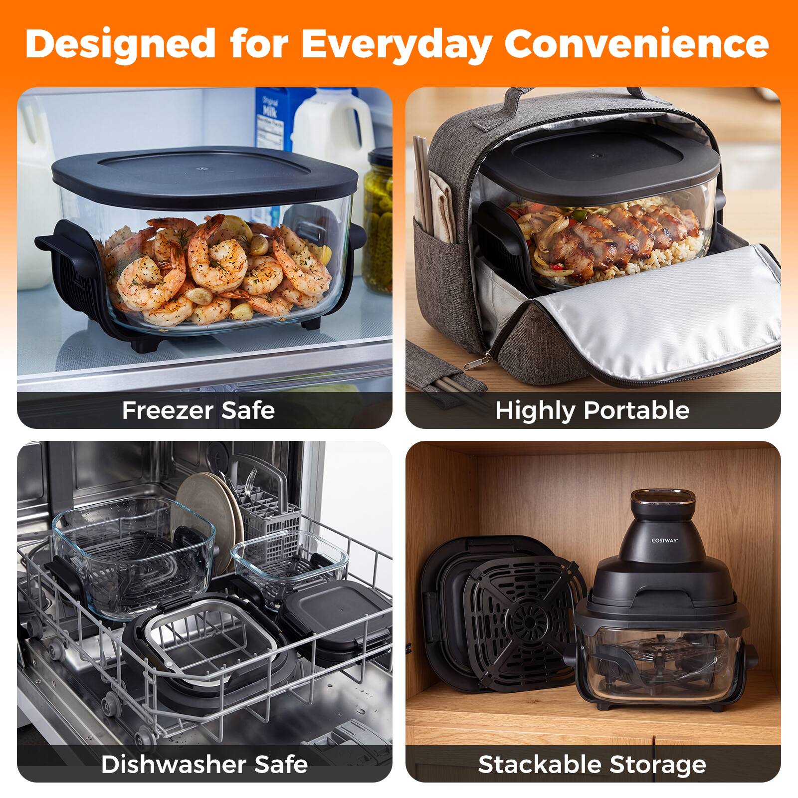 Designed for Everyday Convenience

- Freezer Safe
- Highly Portable
- Dishwasher Safe
- Stackable Storage