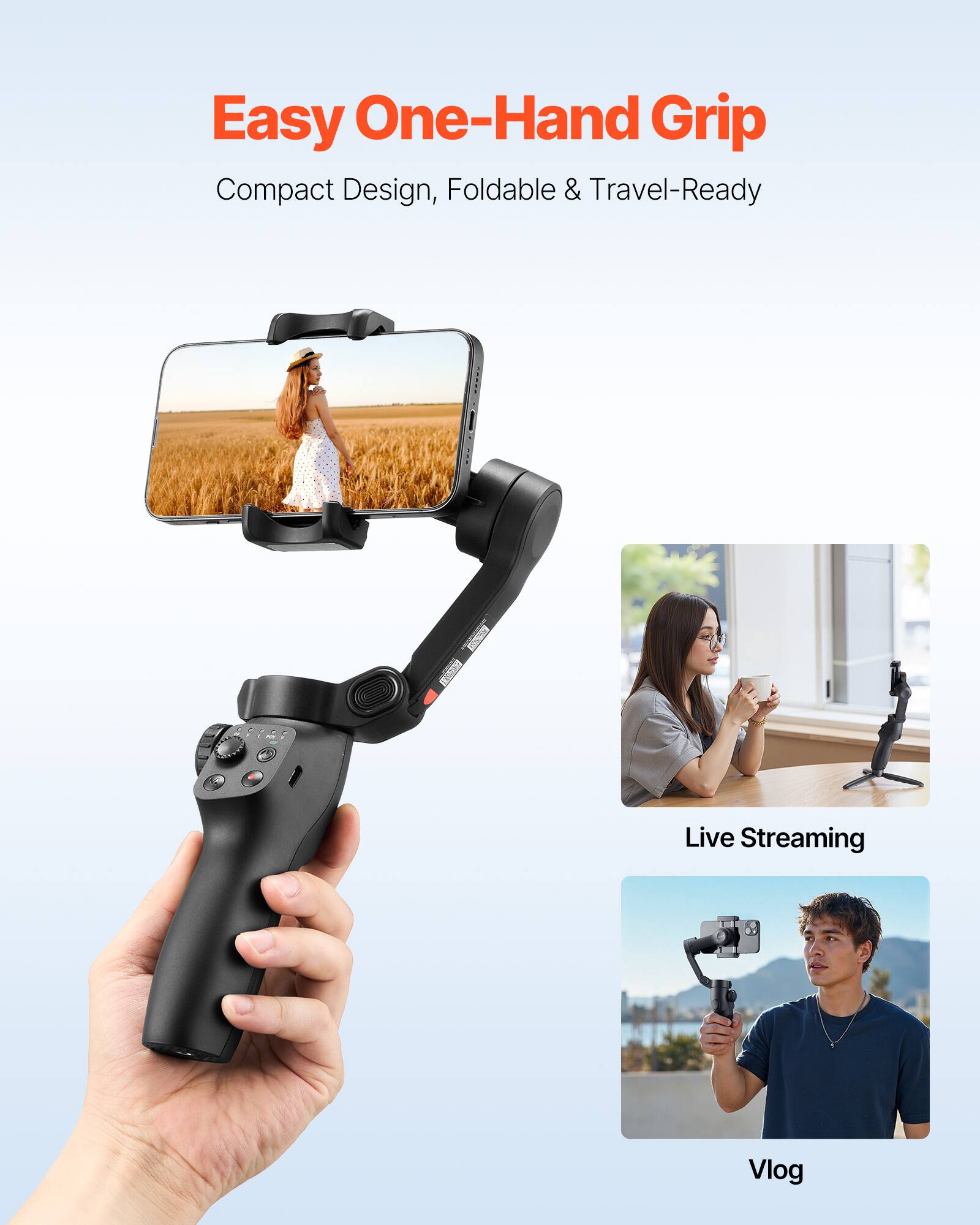 Easy One-Hand Grip  
Compact Design, Foldable & Travel-Ready  

Live Streaming  

Vlog