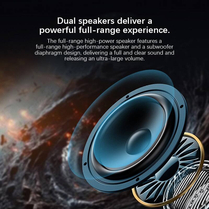 Dual speakers deliver a powerful full-range experience. The full-range high-power speaker features a full-range high-performance speaker and a subwoofer diaphragm design, delivering a full and clear sound and releasing an ultra-large volume.