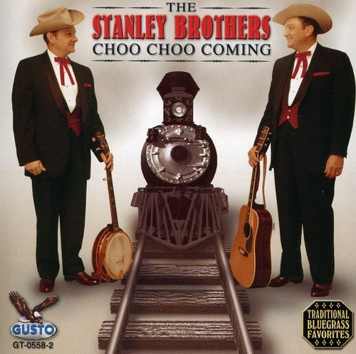 The Stanley Brothers - Choo Choo Coming   - COMPACT DISCS [CD] price history on PriceWatchPro