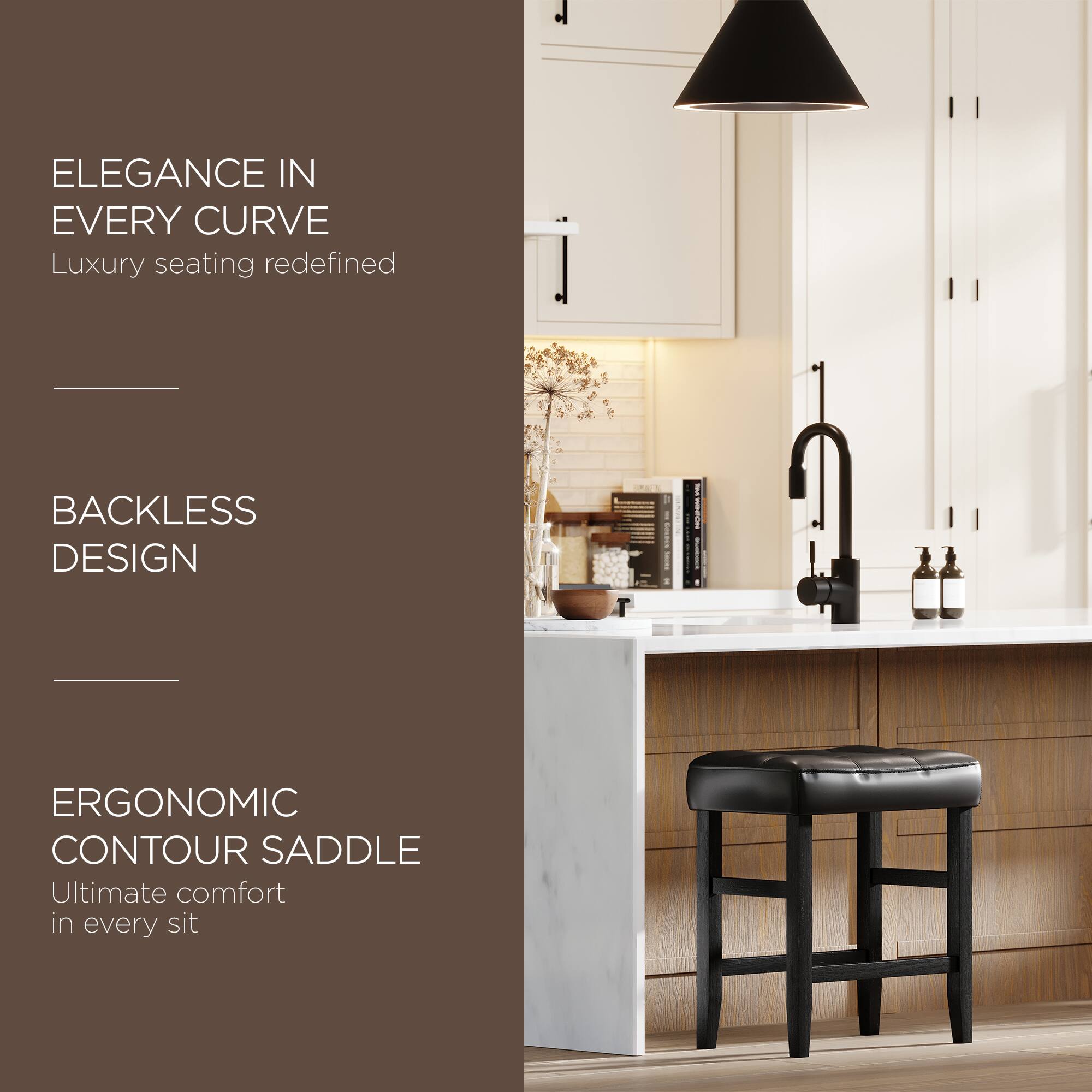 ELEGANCE IN EVERY CURVE  
Luxury seating redefined

BACKLESS DESIGN

ERGONOMIC CONTOUR SADDLE  
Ultimate comfort in every sit