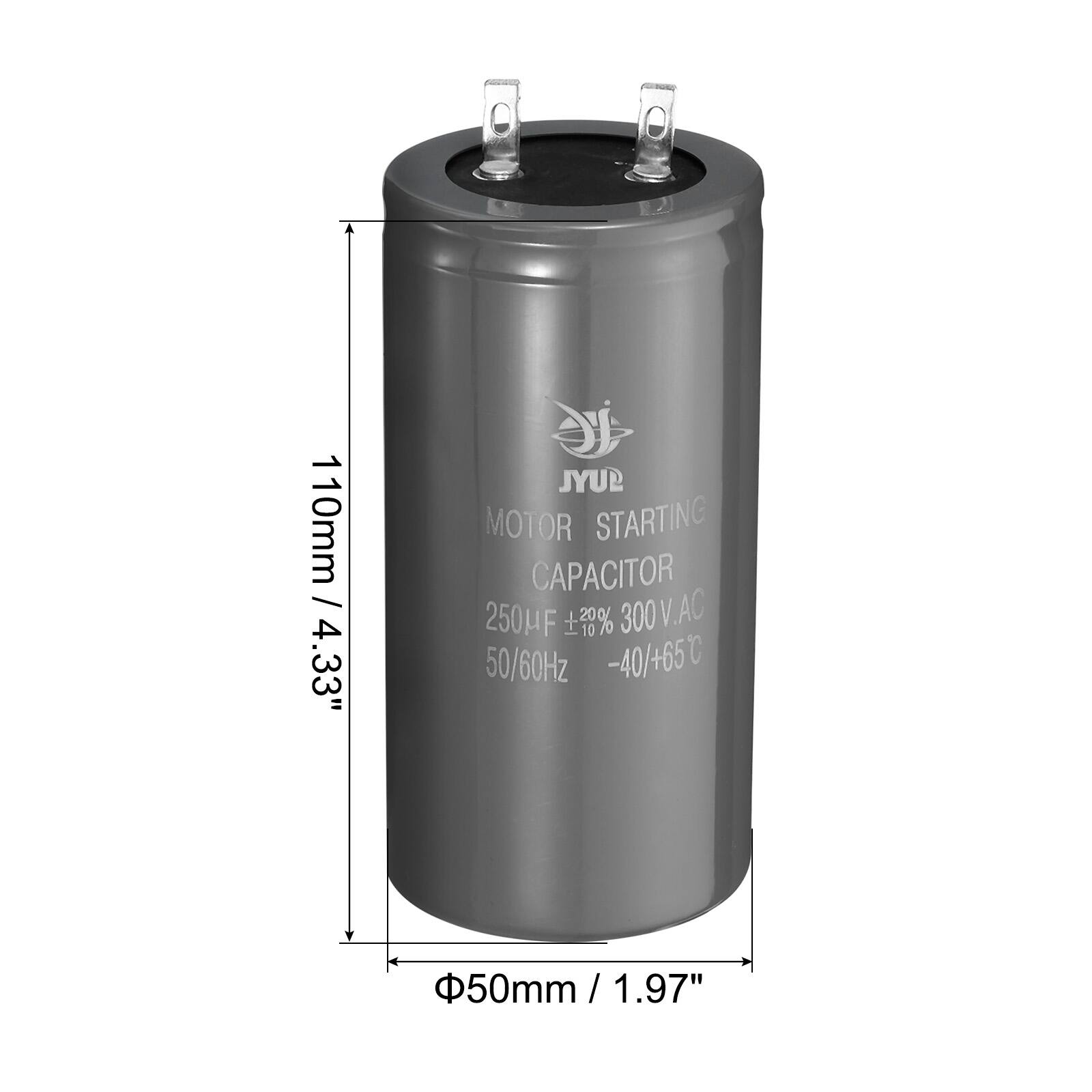 110mm / 4.33"  
JYUP MOTOR STARTING CAPACITOR 250µF ±20% 300 V.A.C. 50/60Hz -40/+65°C  
50mm / 1.97"