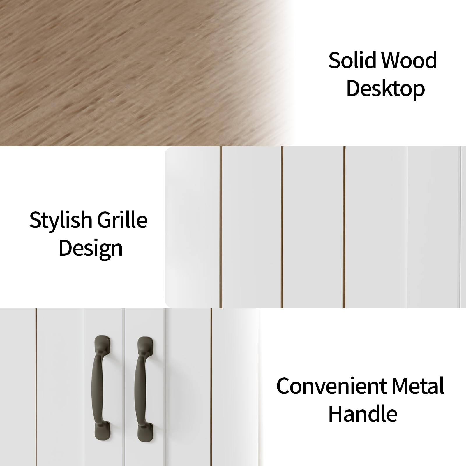 Solid Wood Desktop  
Stylish Grille Design  
Convenient Metal Handle
