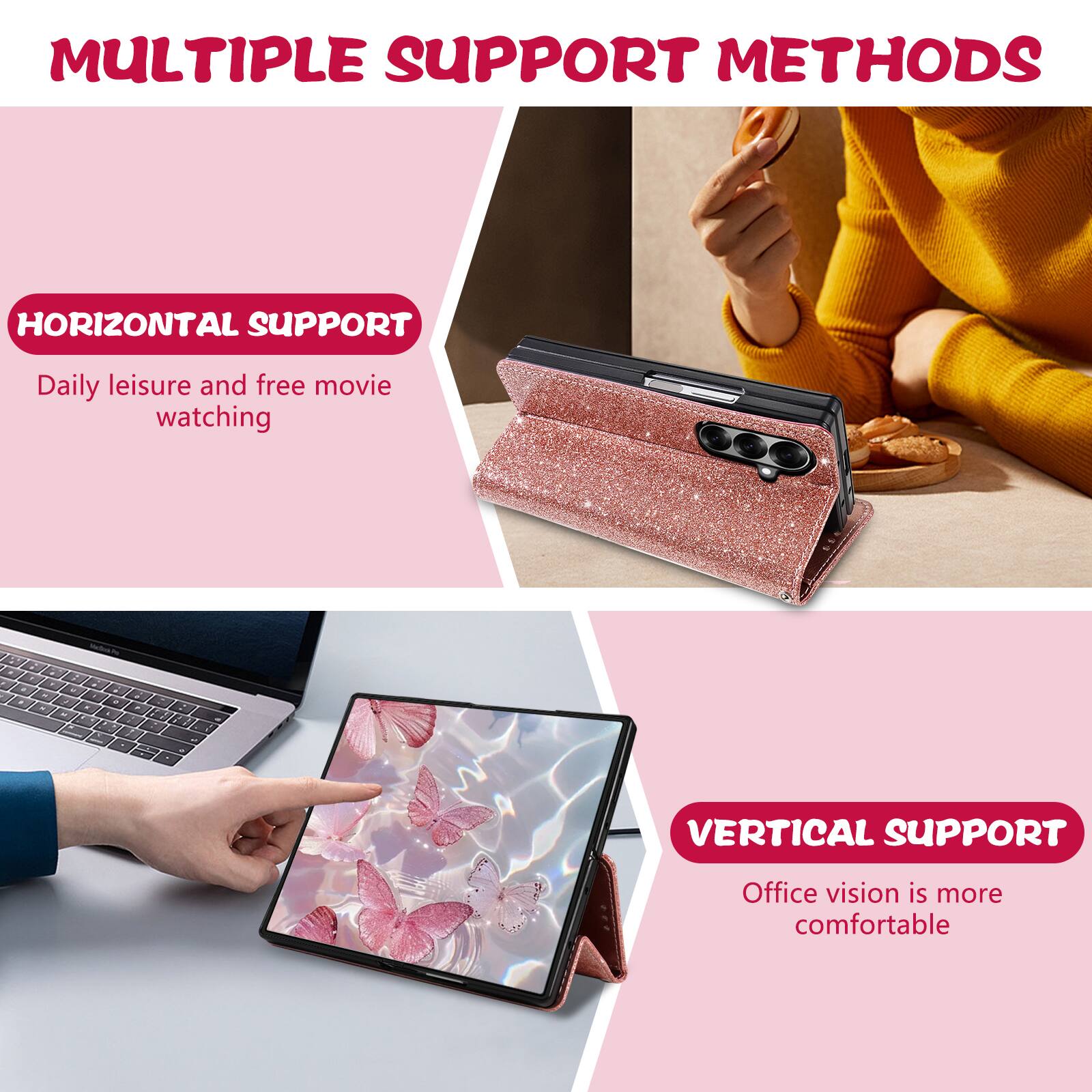 MULTIPLE SUPPORT METHODS

HORIZONTAL SUPPORT
Daily leisure and free movie watching

VERTICAL SUPPORT
Office vision is more comfortable