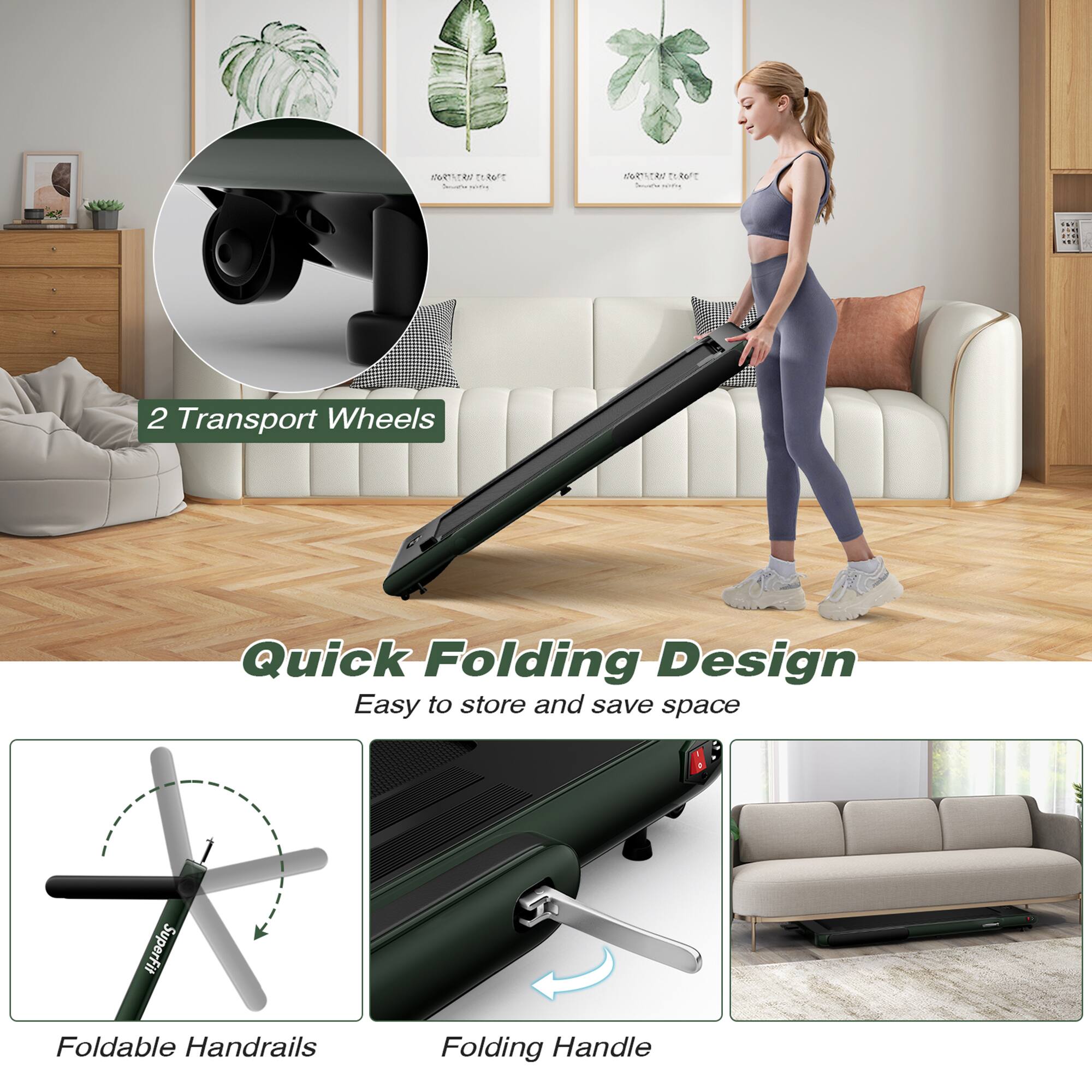 2 Transport Wheels

Quick Folding Design
Easy to store and save space

Foldable Handrails

Folding Handle