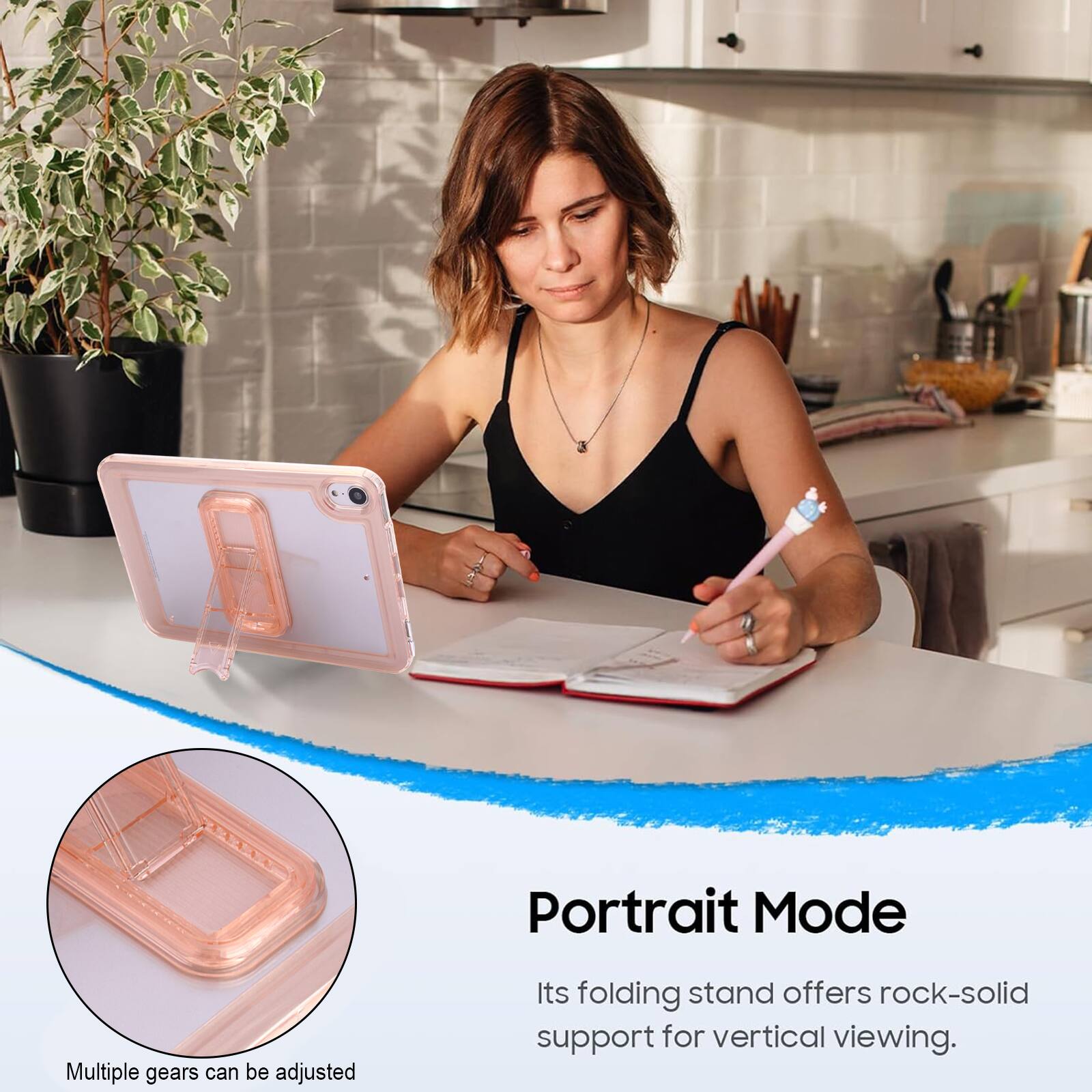Portrait Mode  
Multiple gears can be adjusted  
Its folding stand offers rock-solid support for vertical viewing.