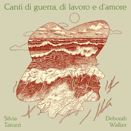 Canti di guerra, di lavoro e d'amore
Silvia Tarozzi
Deborah Walker
