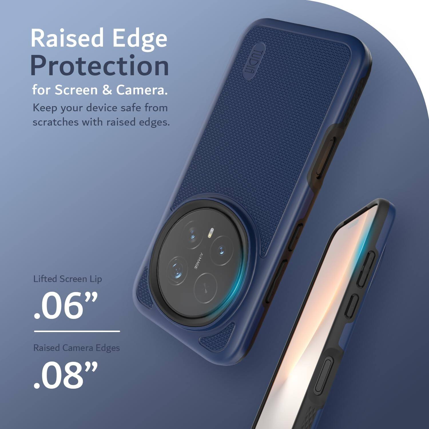 Raised Edge Protection for Screen & Camera. Keep your device safe from scratches with raised edges. TUDIA Lifted Screen Lip .06" AIMAGE Raised Camera Edges .08"