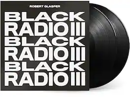 Robert Glasper - Black Radio III - VINYL LP